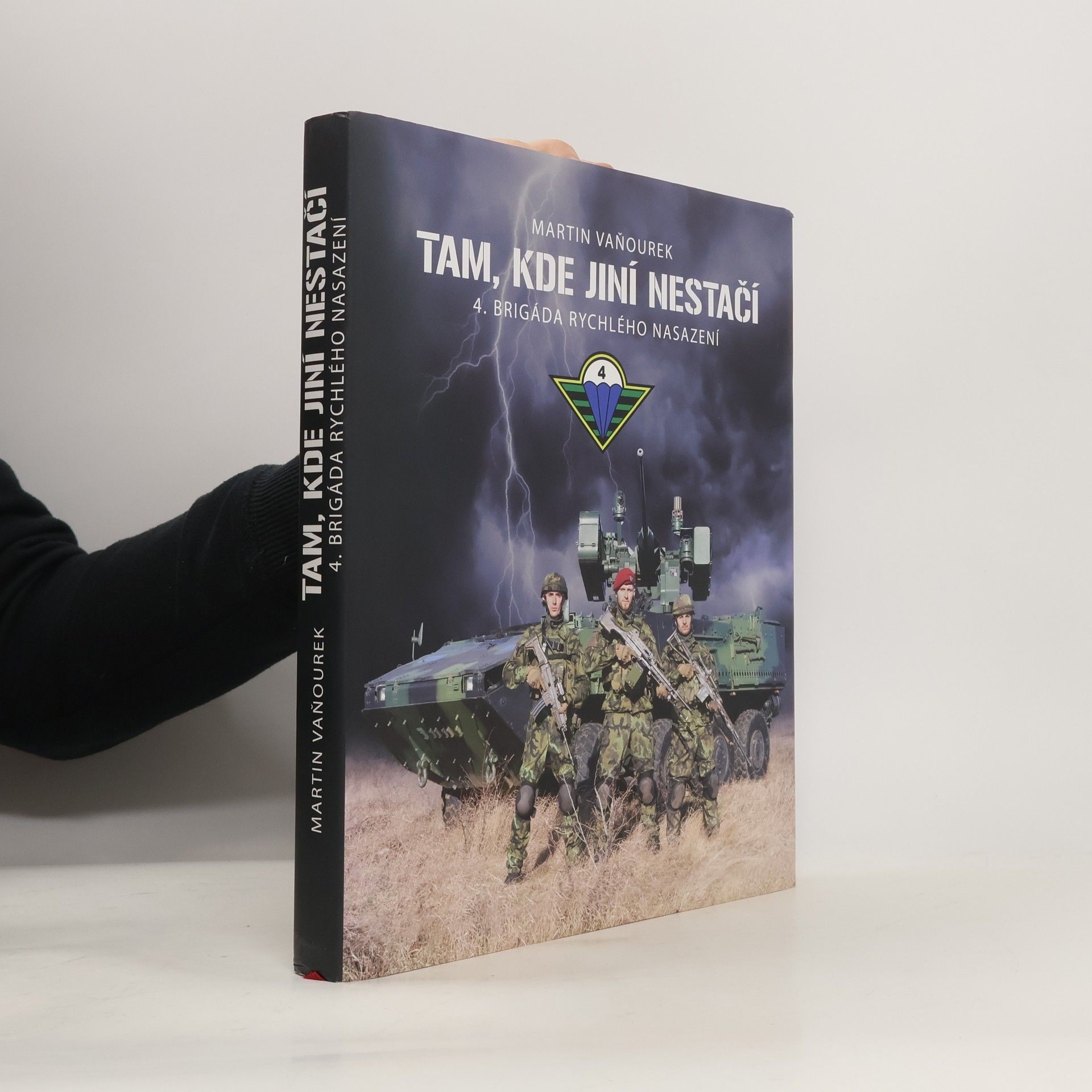 Martin Vaňourek Tam, kde jiní nestačí - 4. brigáda rychlého nasazení