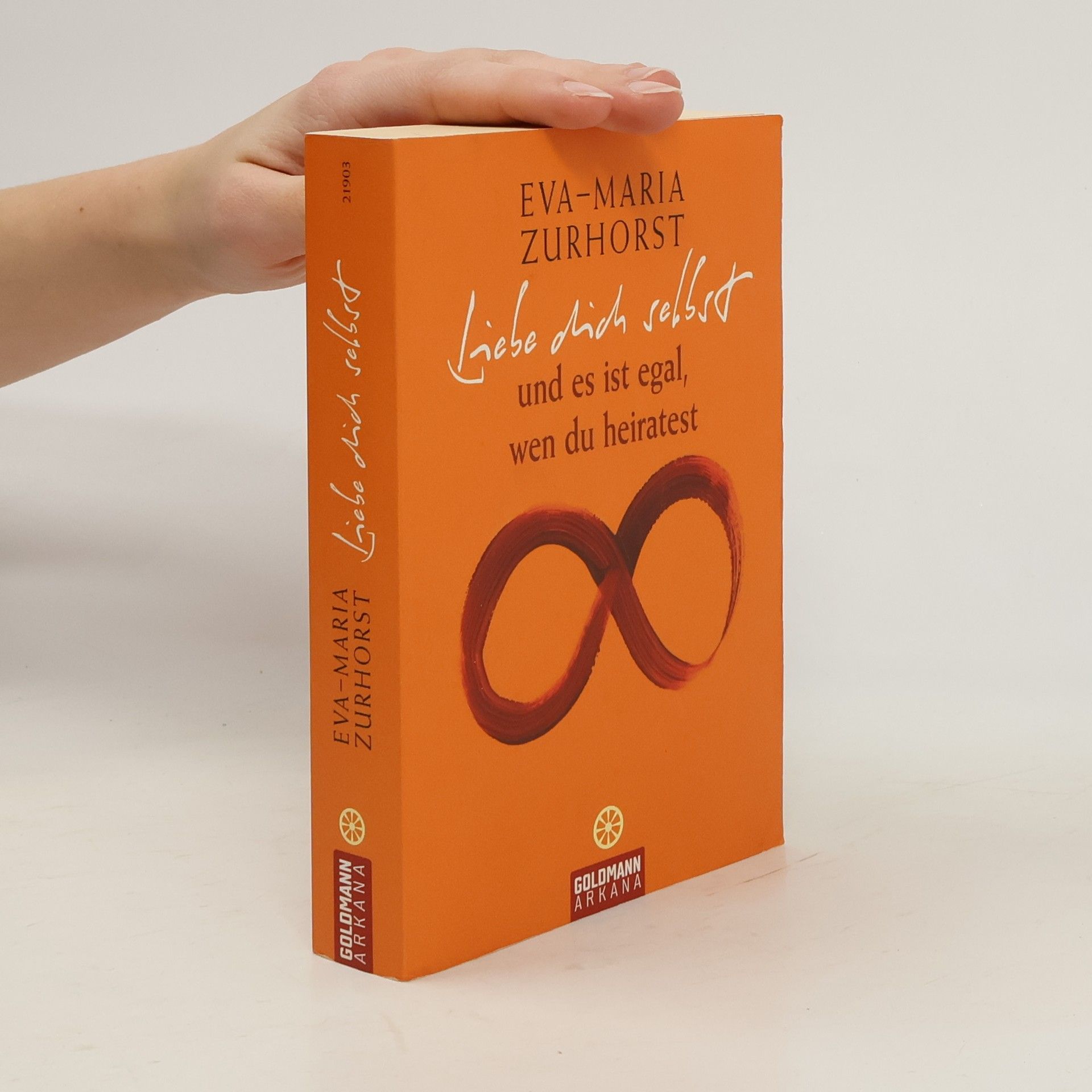 Eva-Maria Zurhorst Liebe dich selbst