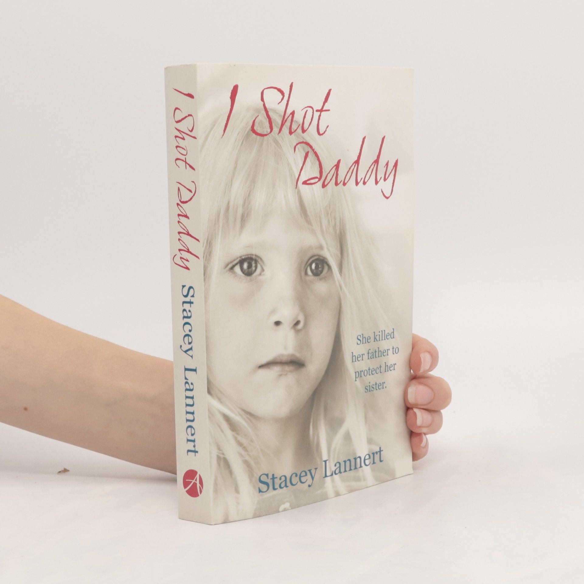 Stacey Lannert I Shot Daddy