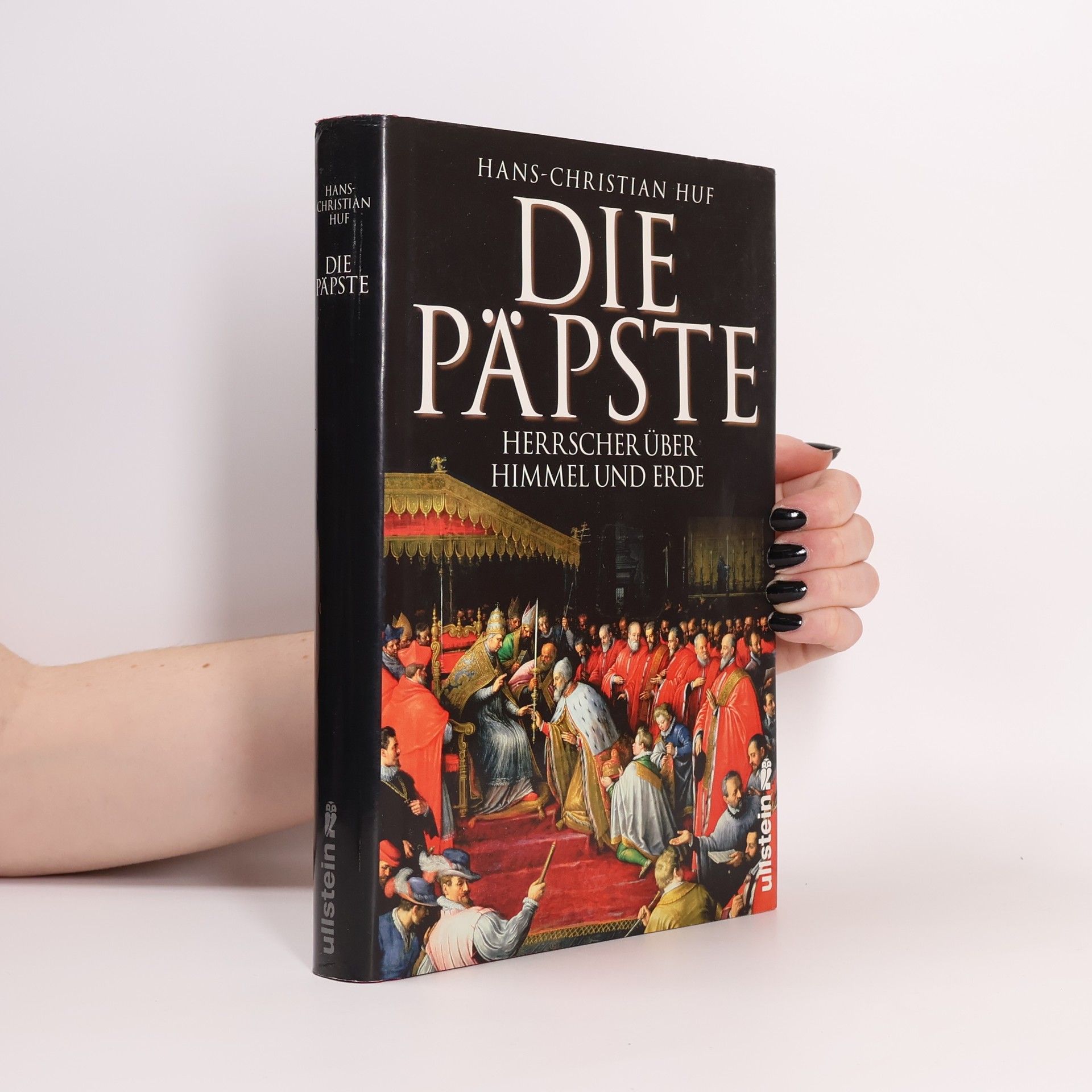 Hans-Christian Huf Die Päpste: Herrscher über Himmel und Erde