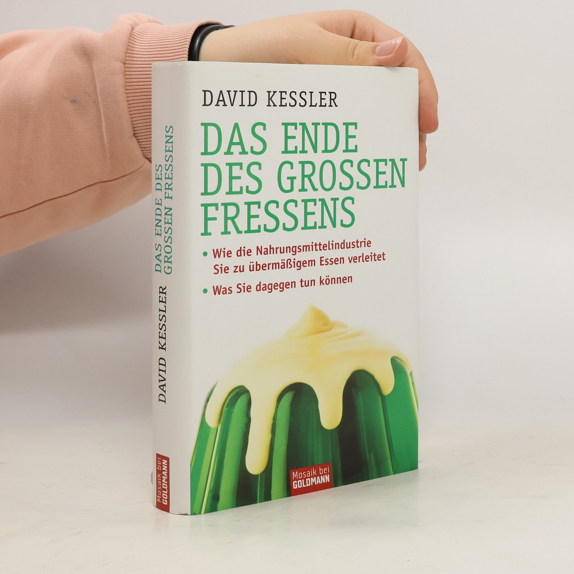 David Kessler Das Ende des großen Fressens