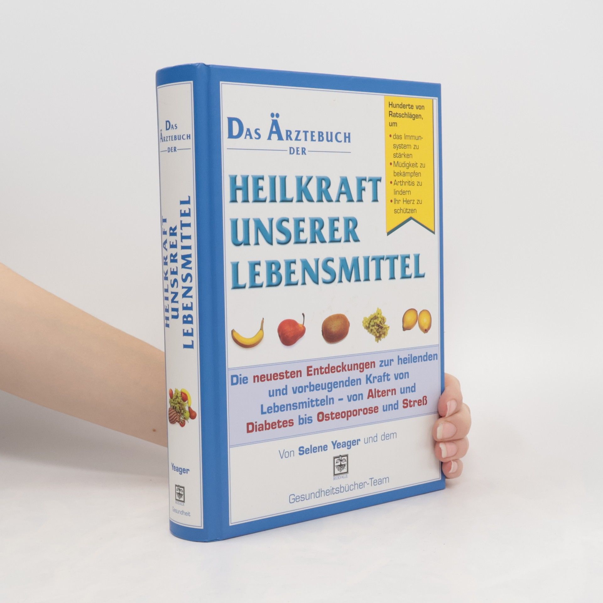 Selene Yeager Das Ärztebuch der Heilkraft unserer Lebensmittel