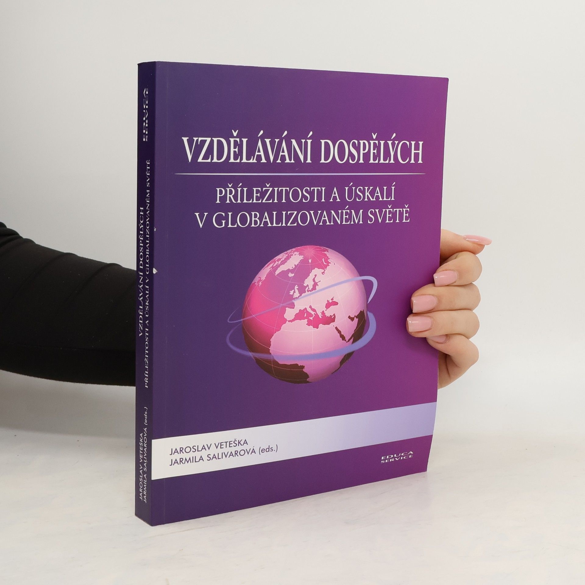 Jaroslav Veteška Vzdělávání dospělých - příležitosti a úskalí v globalizovaném světě