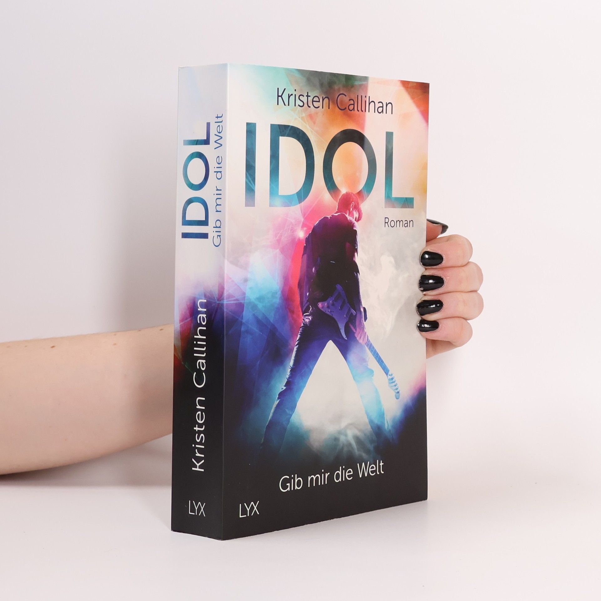 Kristen Callihan Idol - Gib mir die Welt