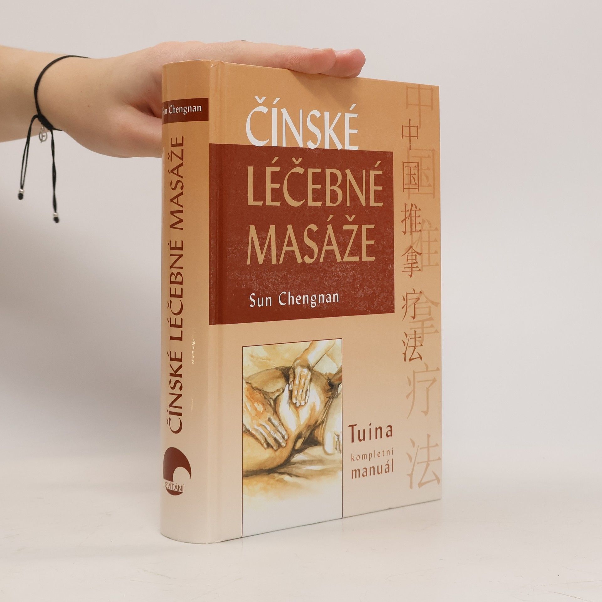 Chengnan Sun Čínské léčebné masáže: Tuina