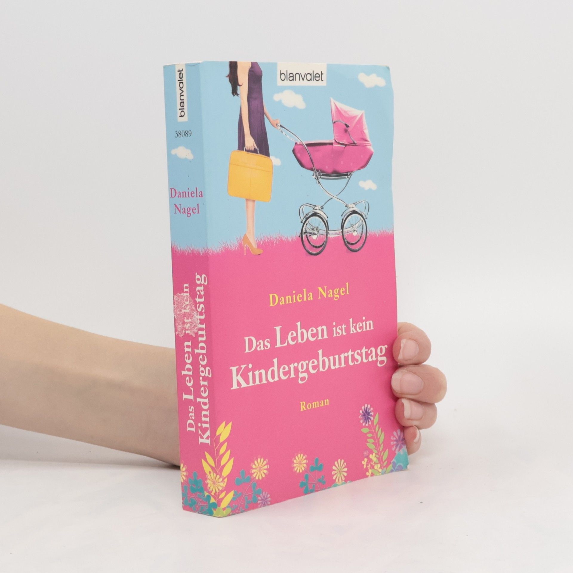 Daniela Nagel Das Leben ist kein Kindergeburtstag