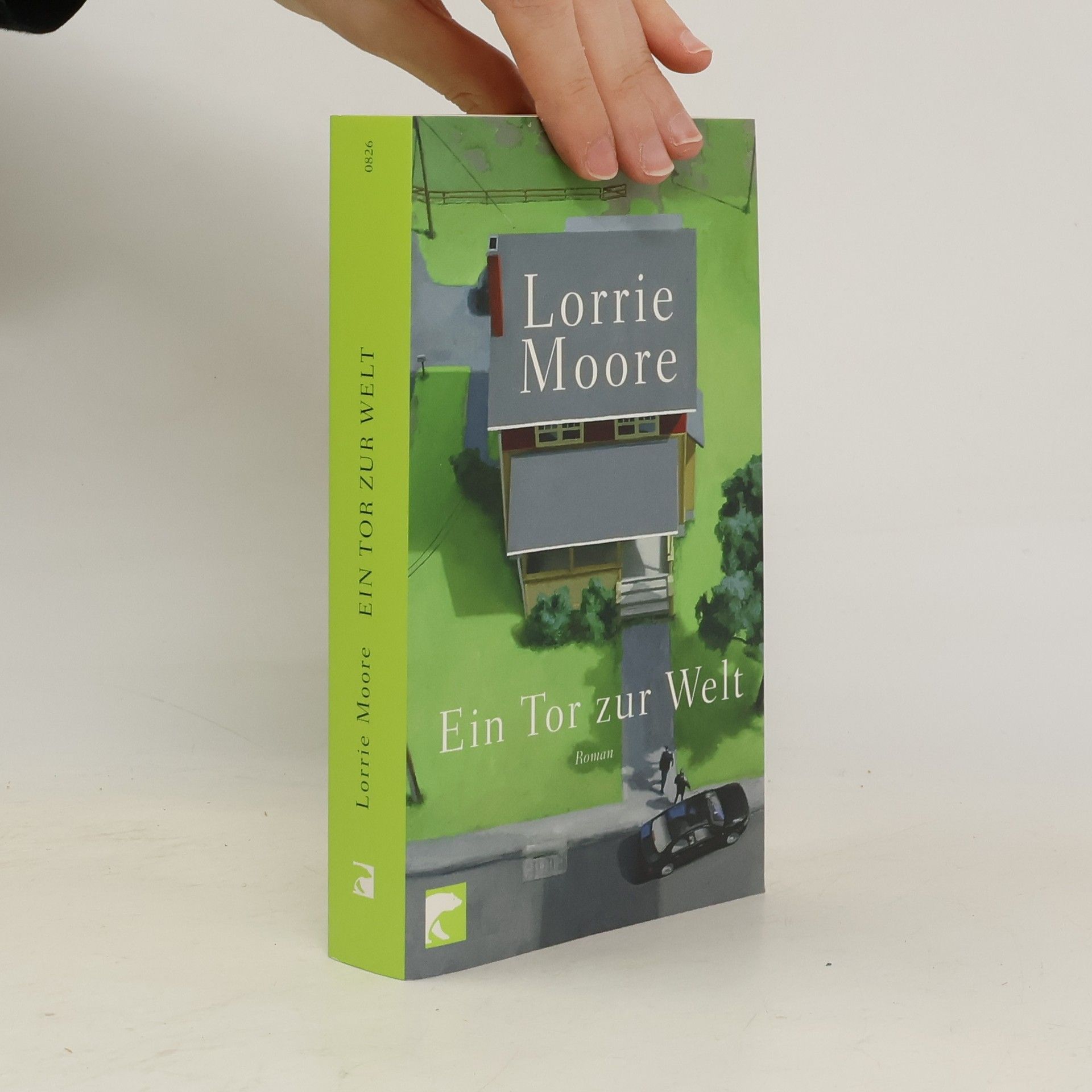 Lorrie Moore Ein Tor zur Welt