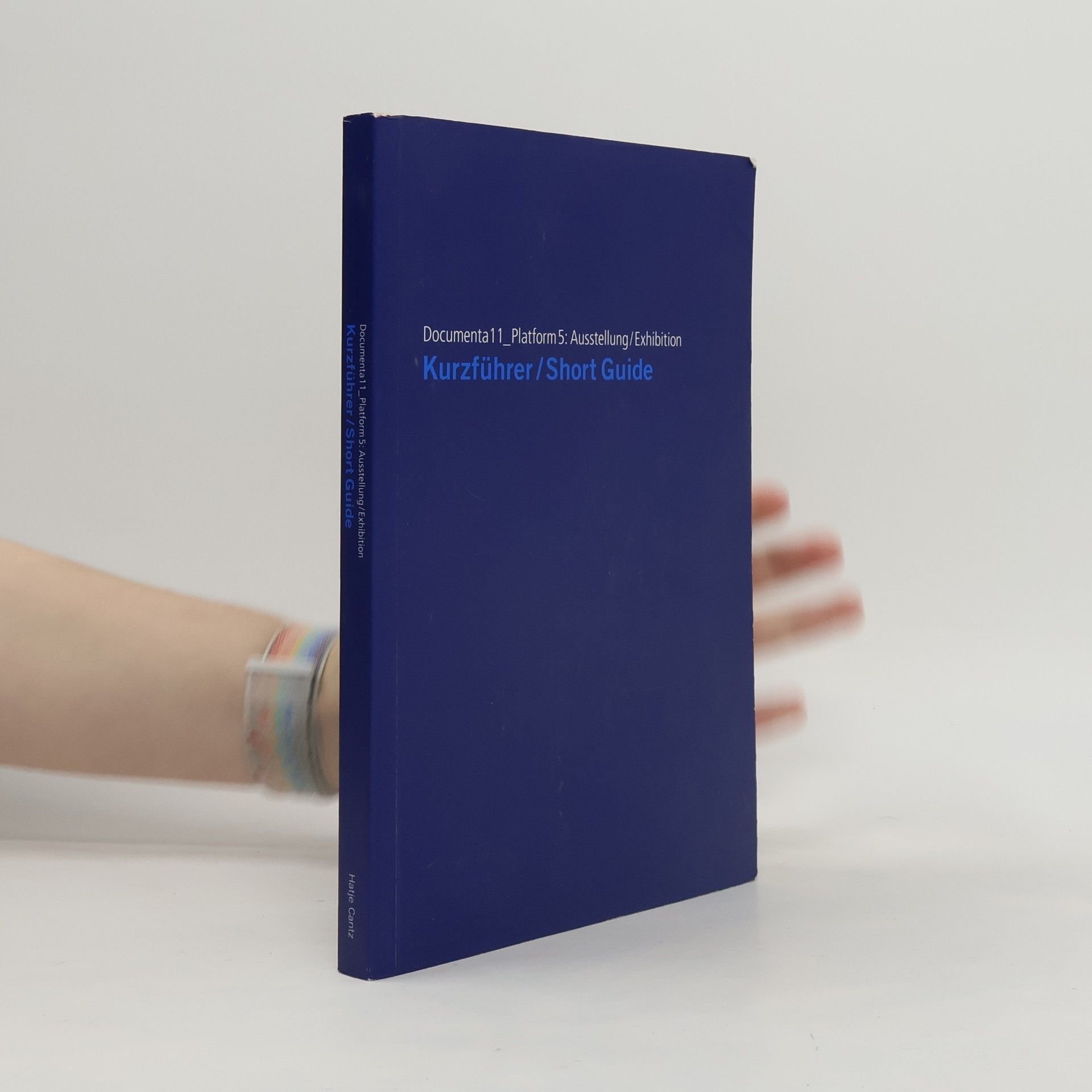 Collectif d'auteurs Documenta11_Platform 5: Ausstellung/Exhibition