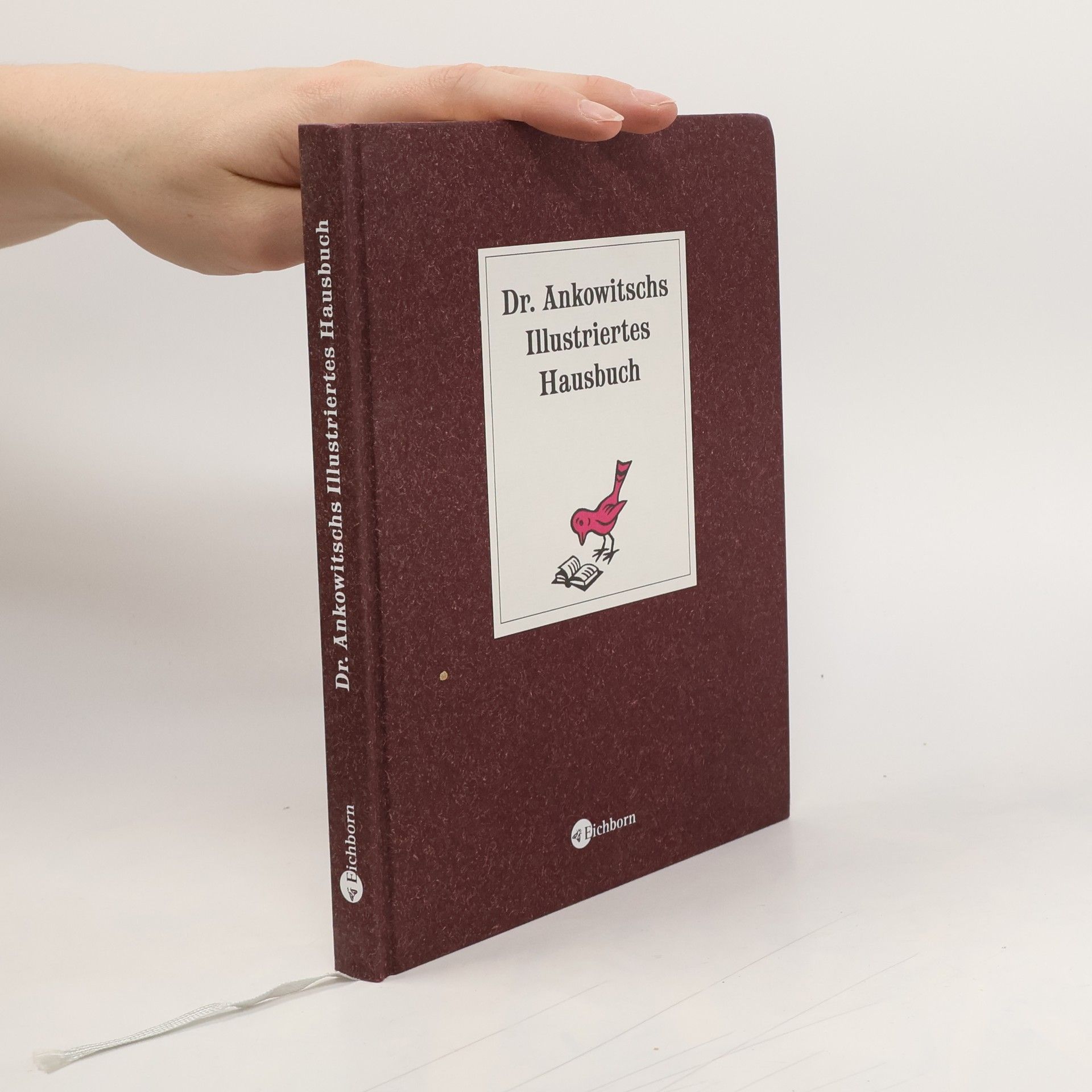 Christian Ankowitsch Dr. Ankowitschs illustriertes Hausbuch