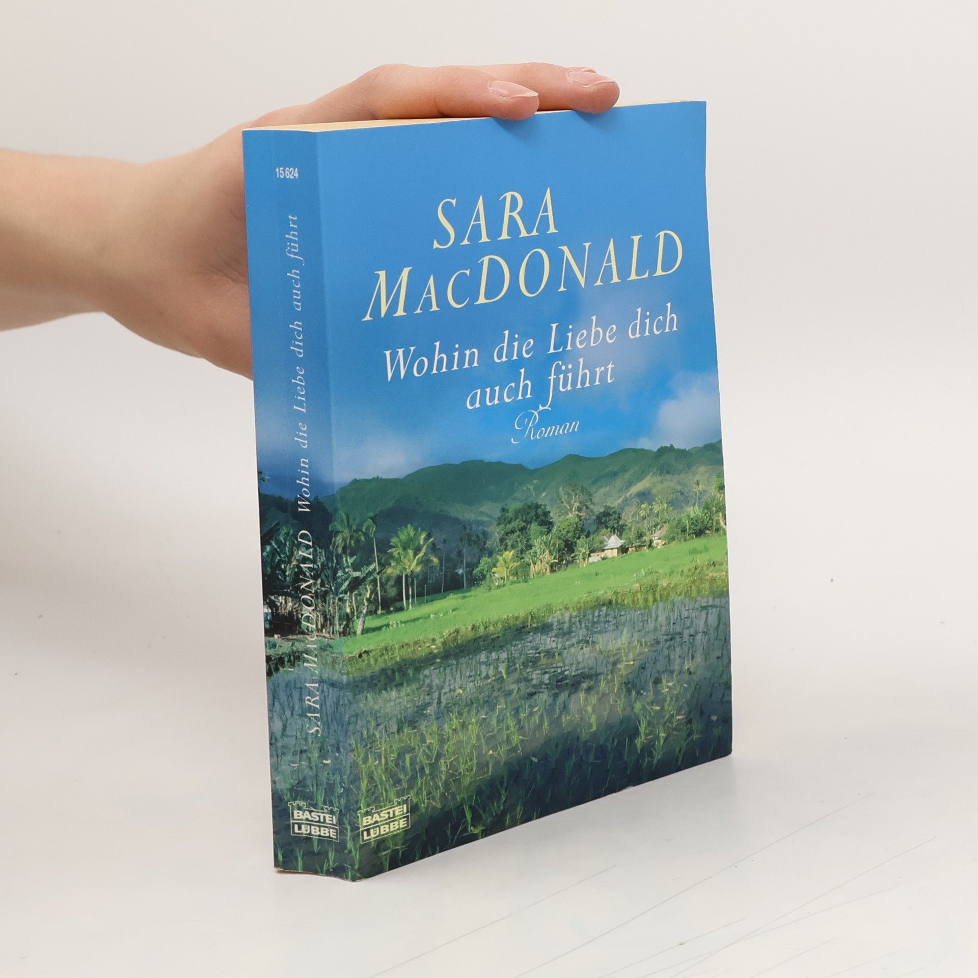 Sara MacDonald Wohin die Liebe dich auch führt