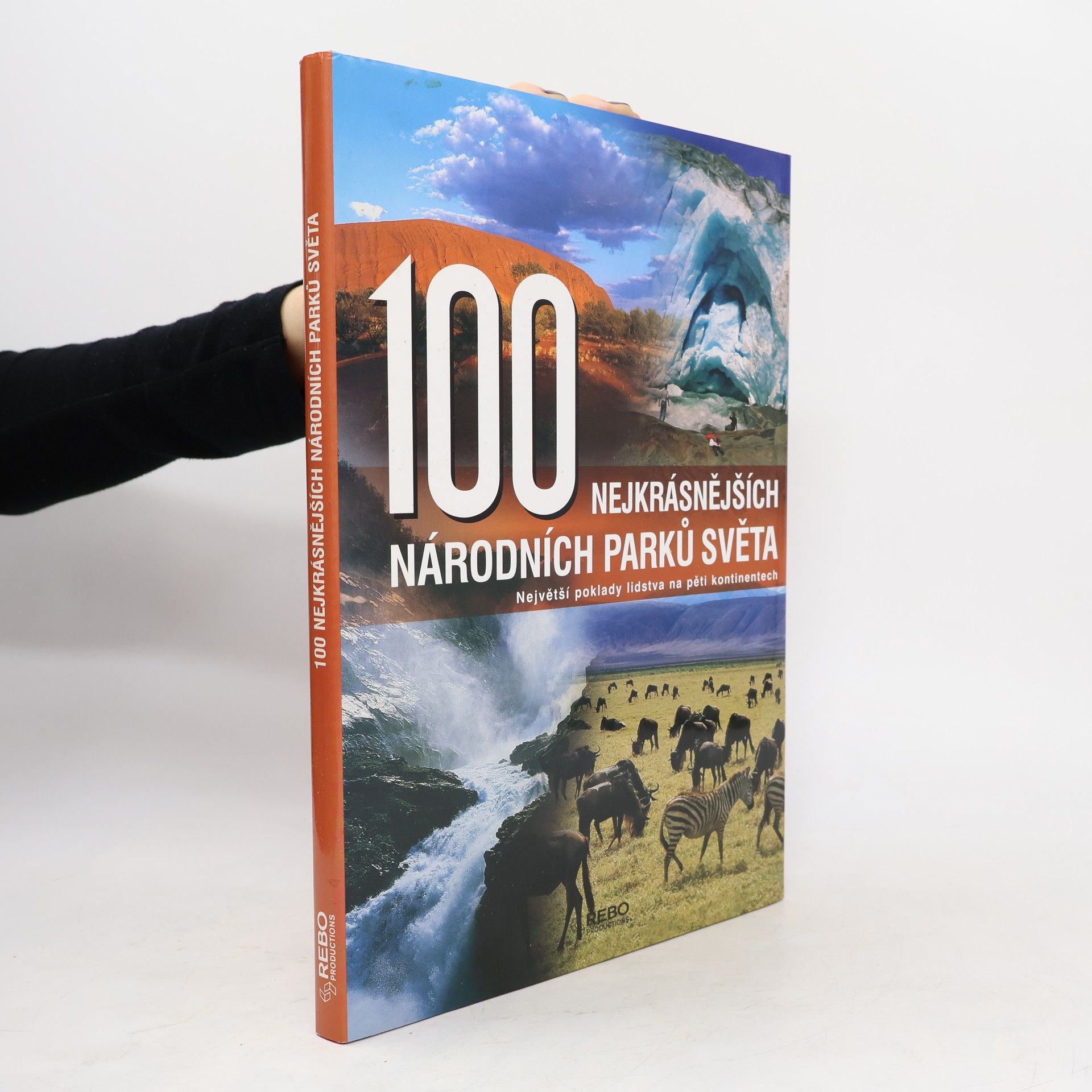 Hanns Joachim Neubert 100 nejkrásnějších národních parků světa : cesta pěti kontinenty