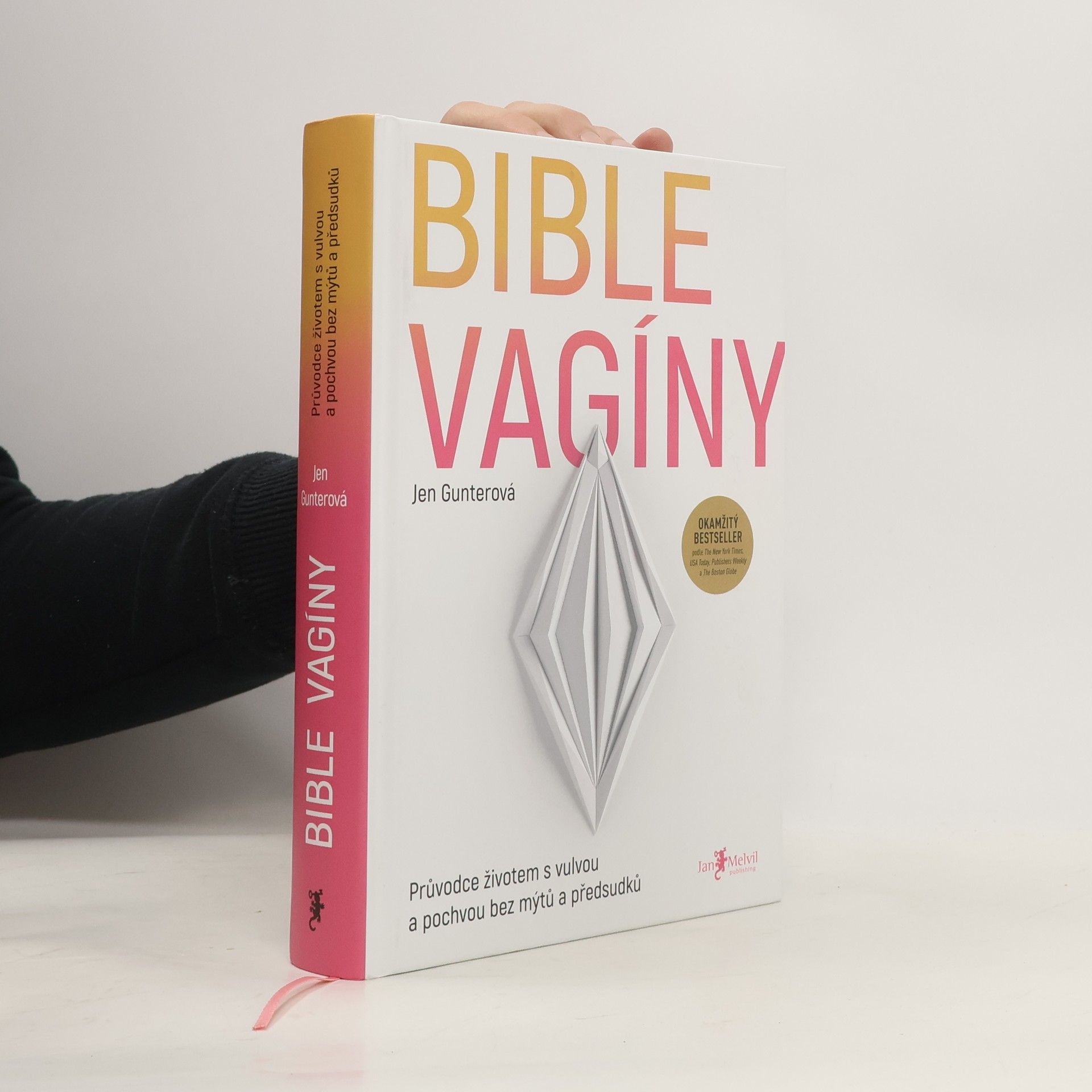 Jen Gunter Bible vagíny : průvodce životem s vulvou a pochvou bez mýtů a předsudků