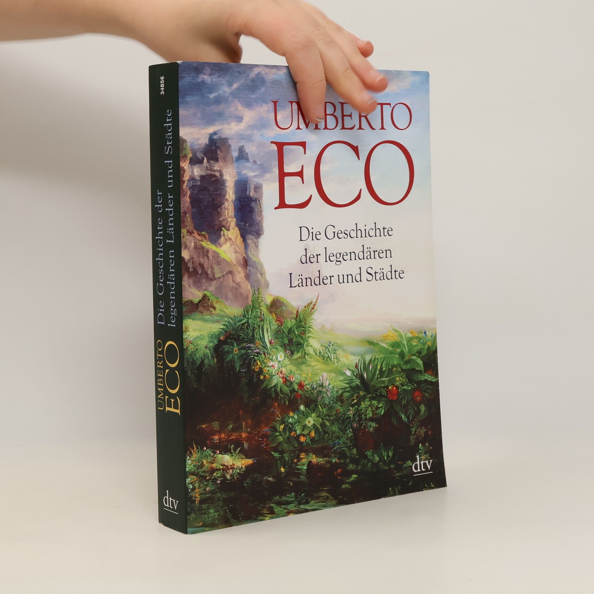 Umberto Eco Die Geschichte der legendären Länder und Städte