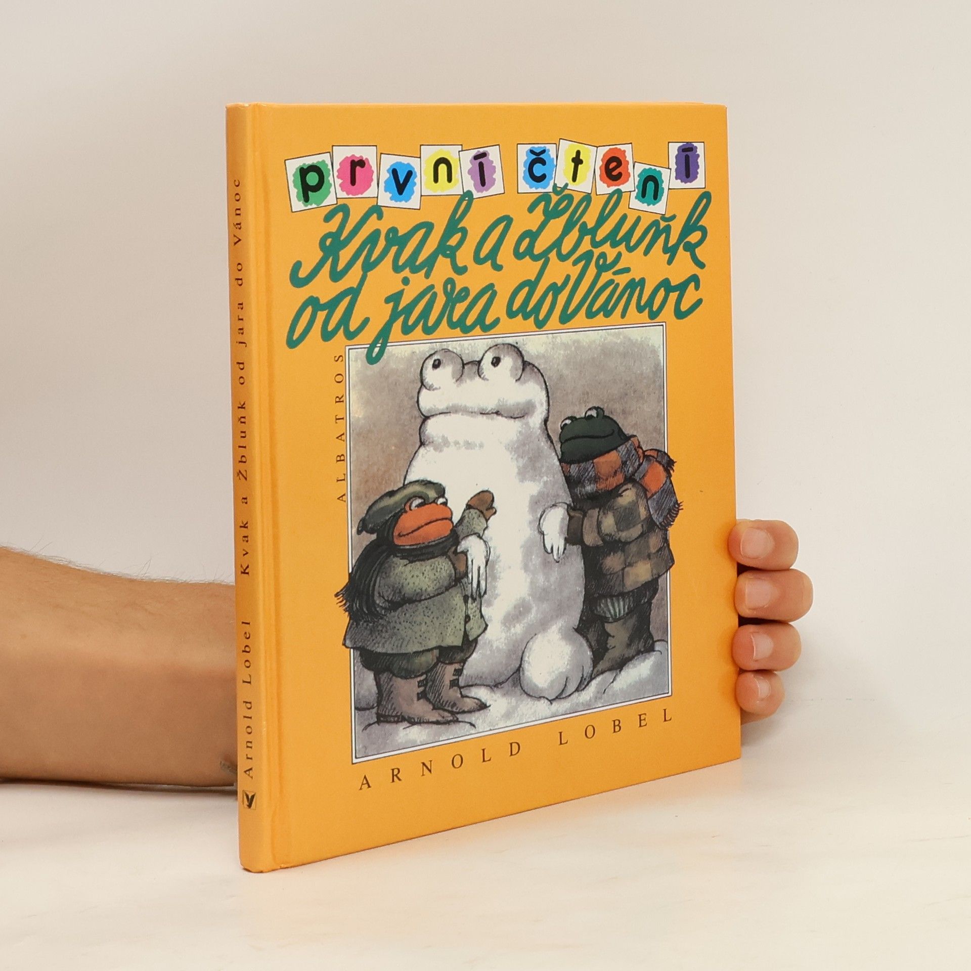 Arnold Lobel Kvak a Žbluňk od jara do Vánoc