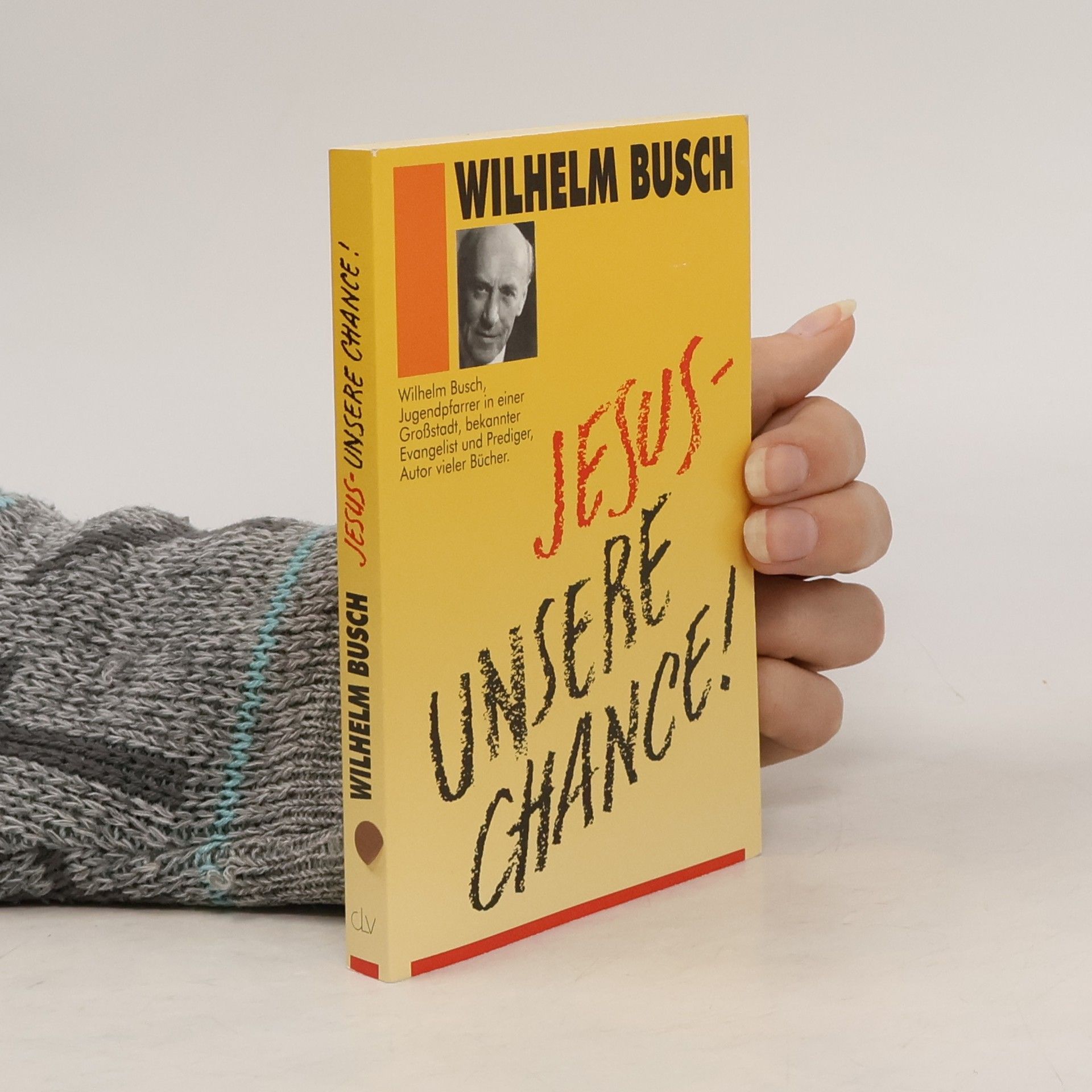 Wilhelm Busch Jesus - unsere Chance!