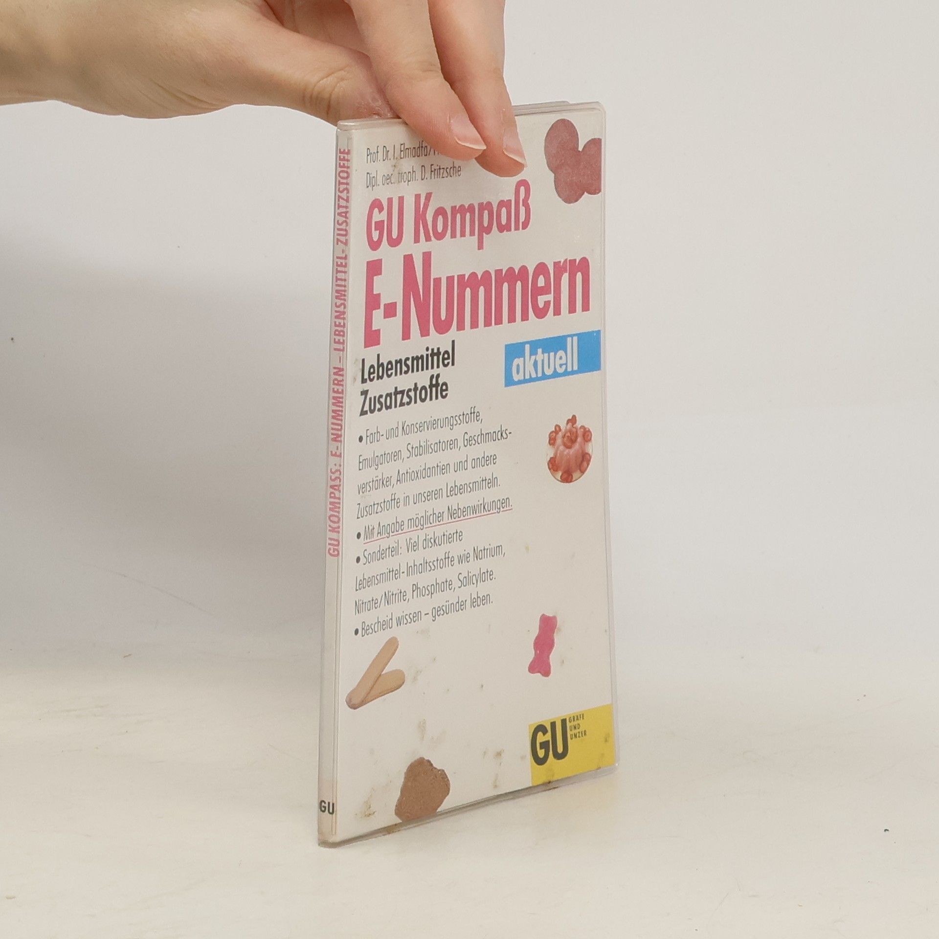 Ibrahim Elmadfa GU-Kompass E-Nummern, Lebensmittel-Zusatzstoffe