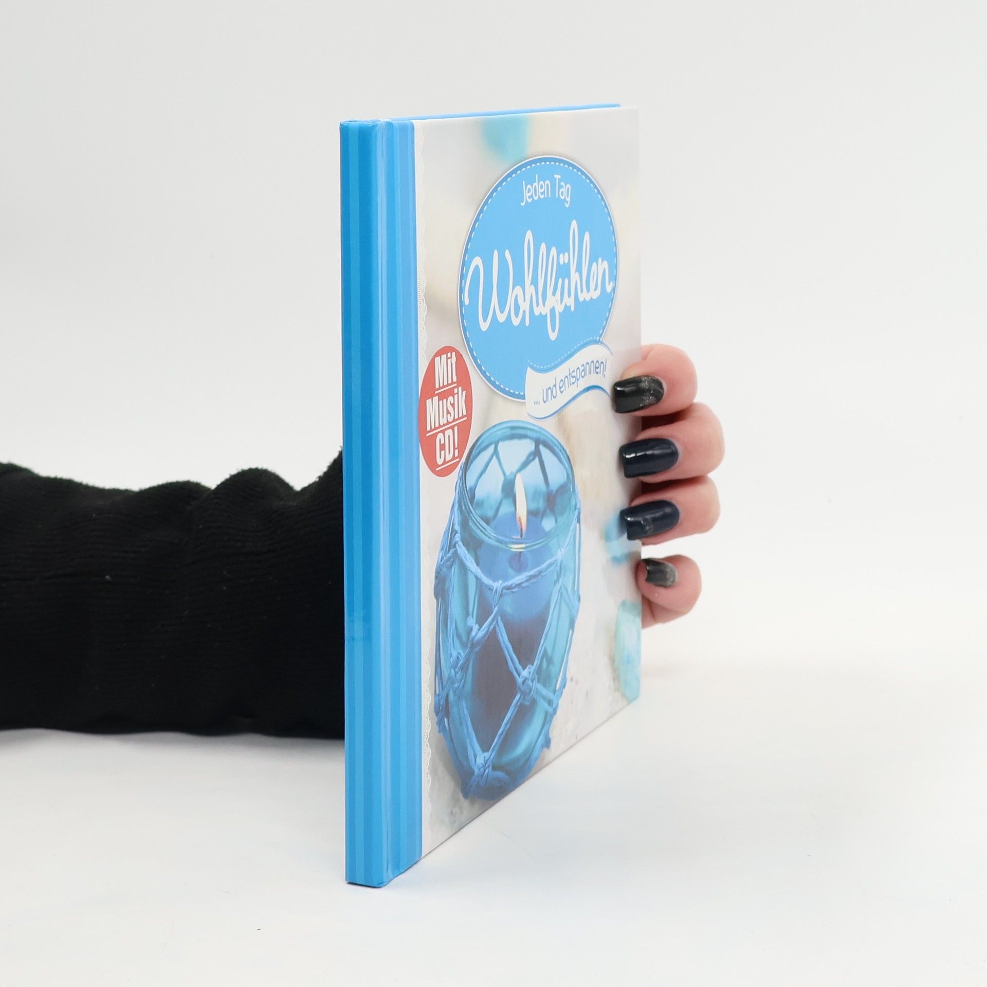 Various authors Jeden Tag wohlfühlen ... und entspannen!