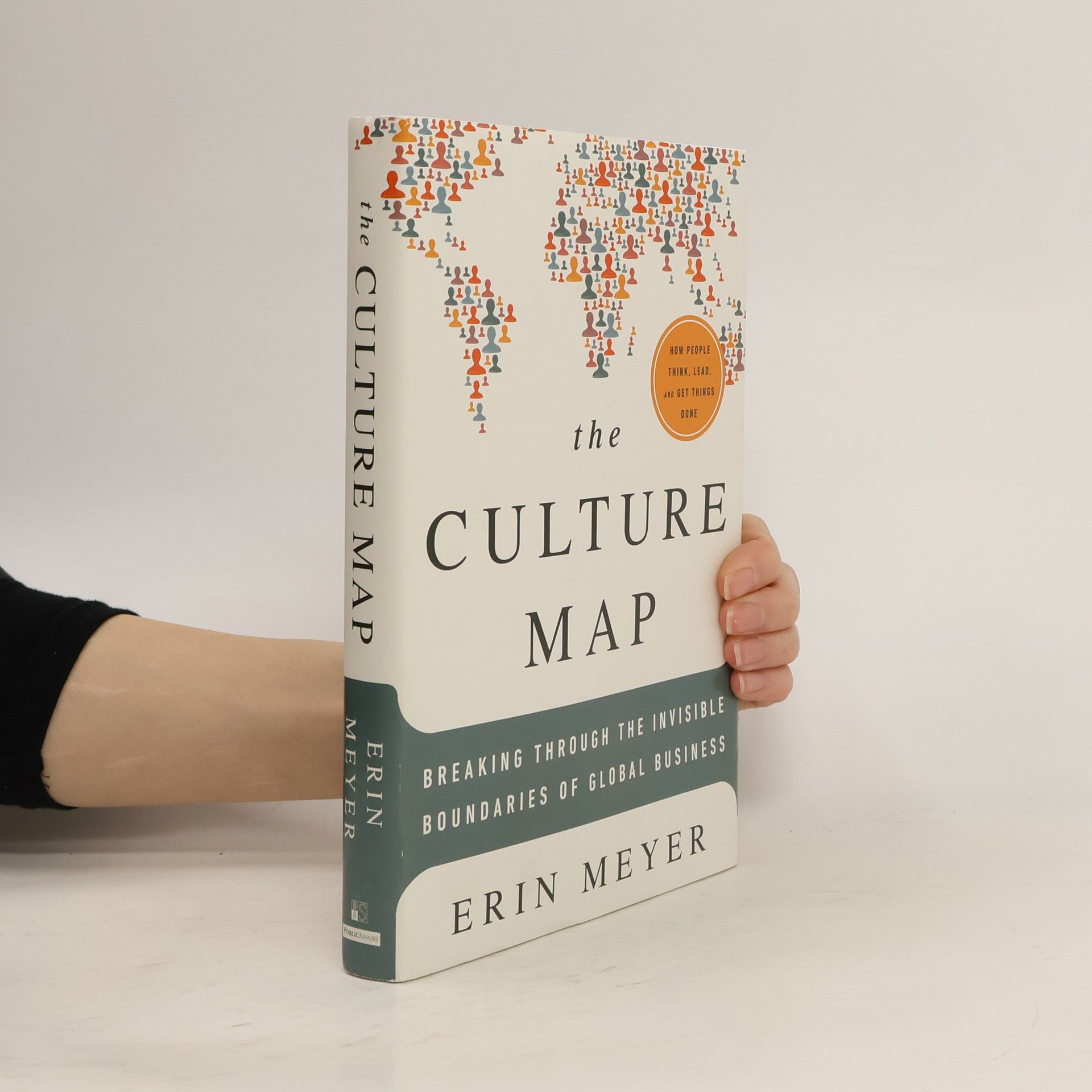 Erin Meyer The culture map : breaking through the invisible boundaries of global business