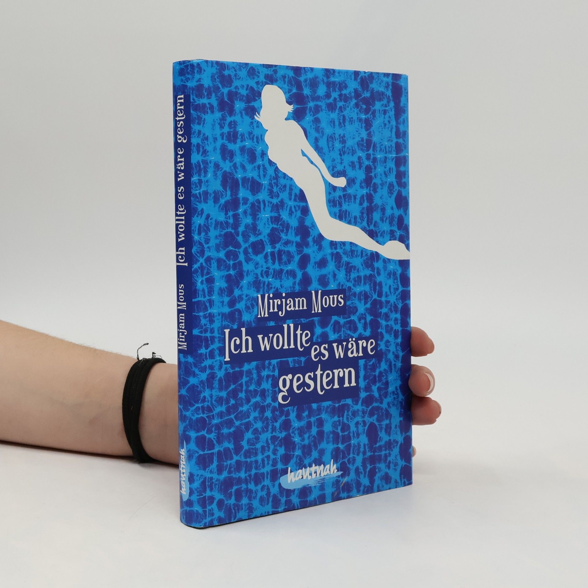 Mirjam Mous Ich wollte, es wäre gestern