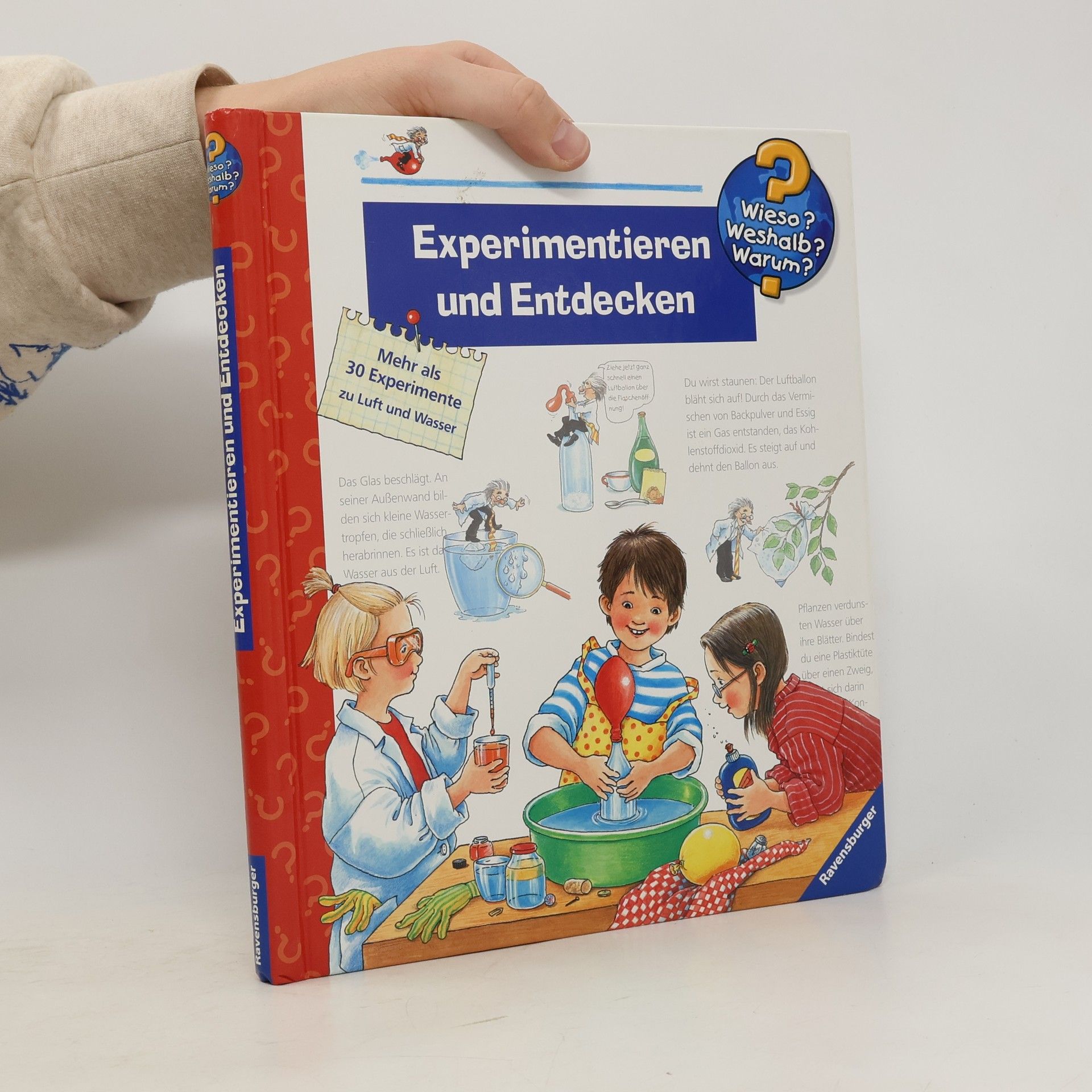 Angela Weinhold Experimentieren und Entdecken : mehr als 30 Experimente zu Luft und Wasser