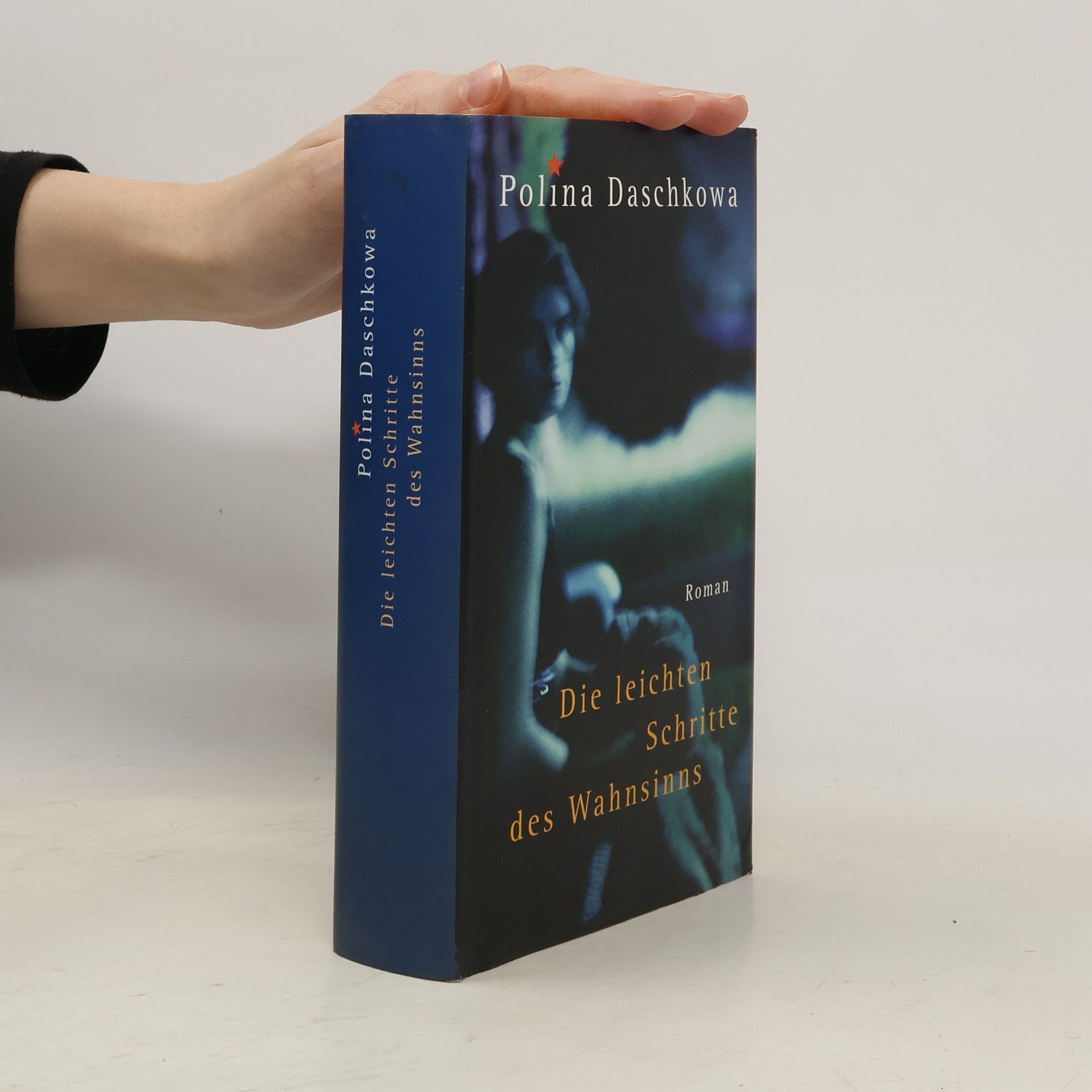 Polina Daškova Die leichten Schritte des Wahnsinns