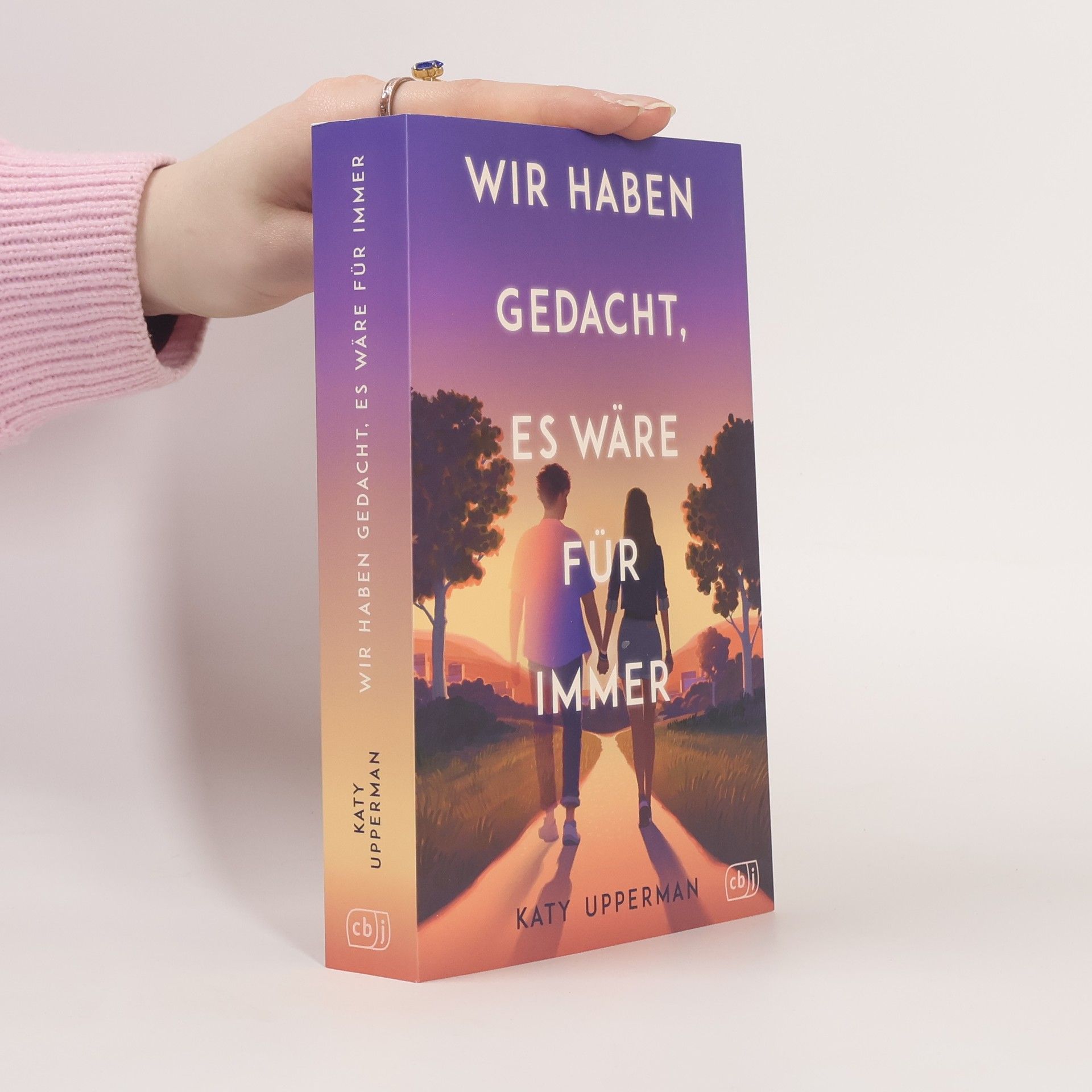 Katy Upperman Wir haben gedacht, es wäre für immer