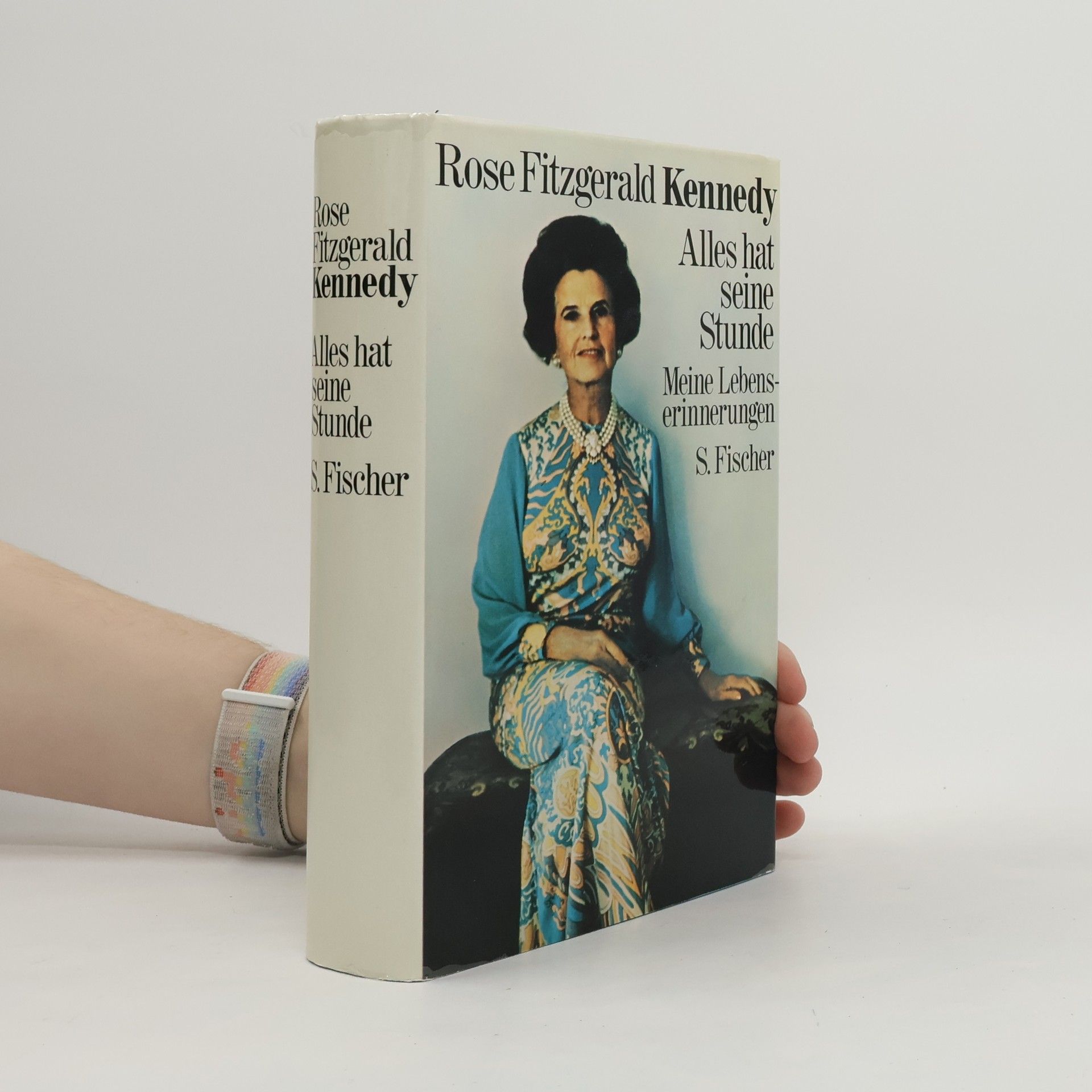 Rose Fitzgerald Kennedy Alles hat seine Stunde