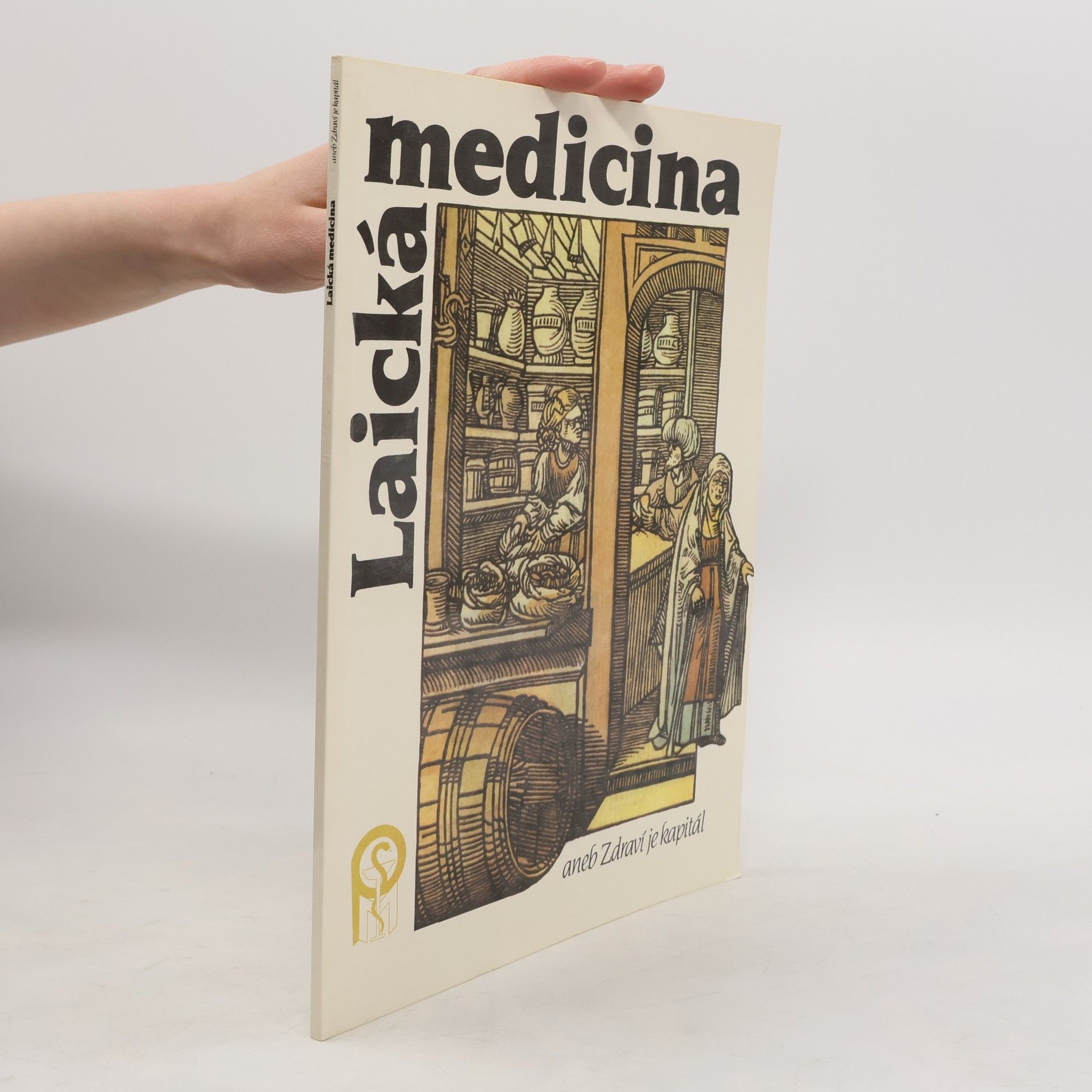 Laická medicína aneb Zdraví je kapitál. Díl 1. - 4.