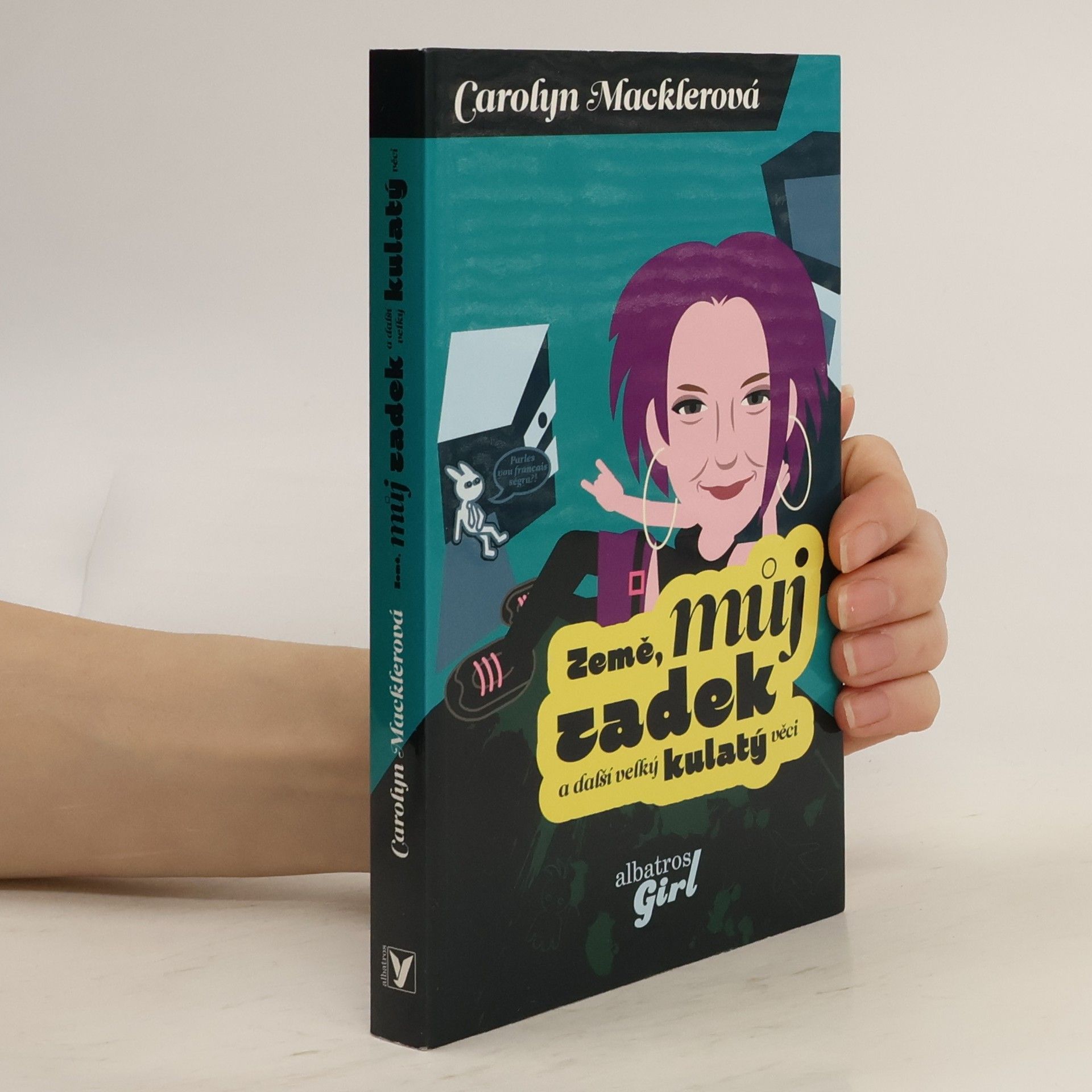 Carolyn Mackler Země, můj zadek a další velký kulatý věci