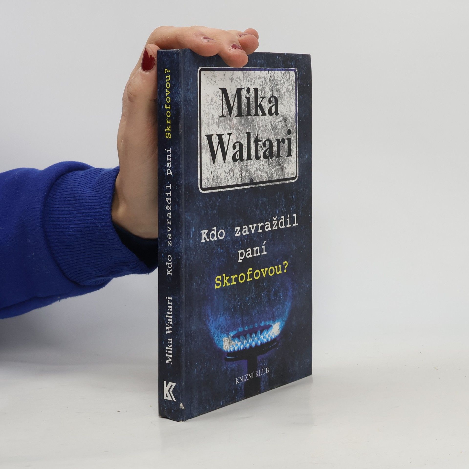 Mika Waltari Kdo zavraždil paní Skrofovou?