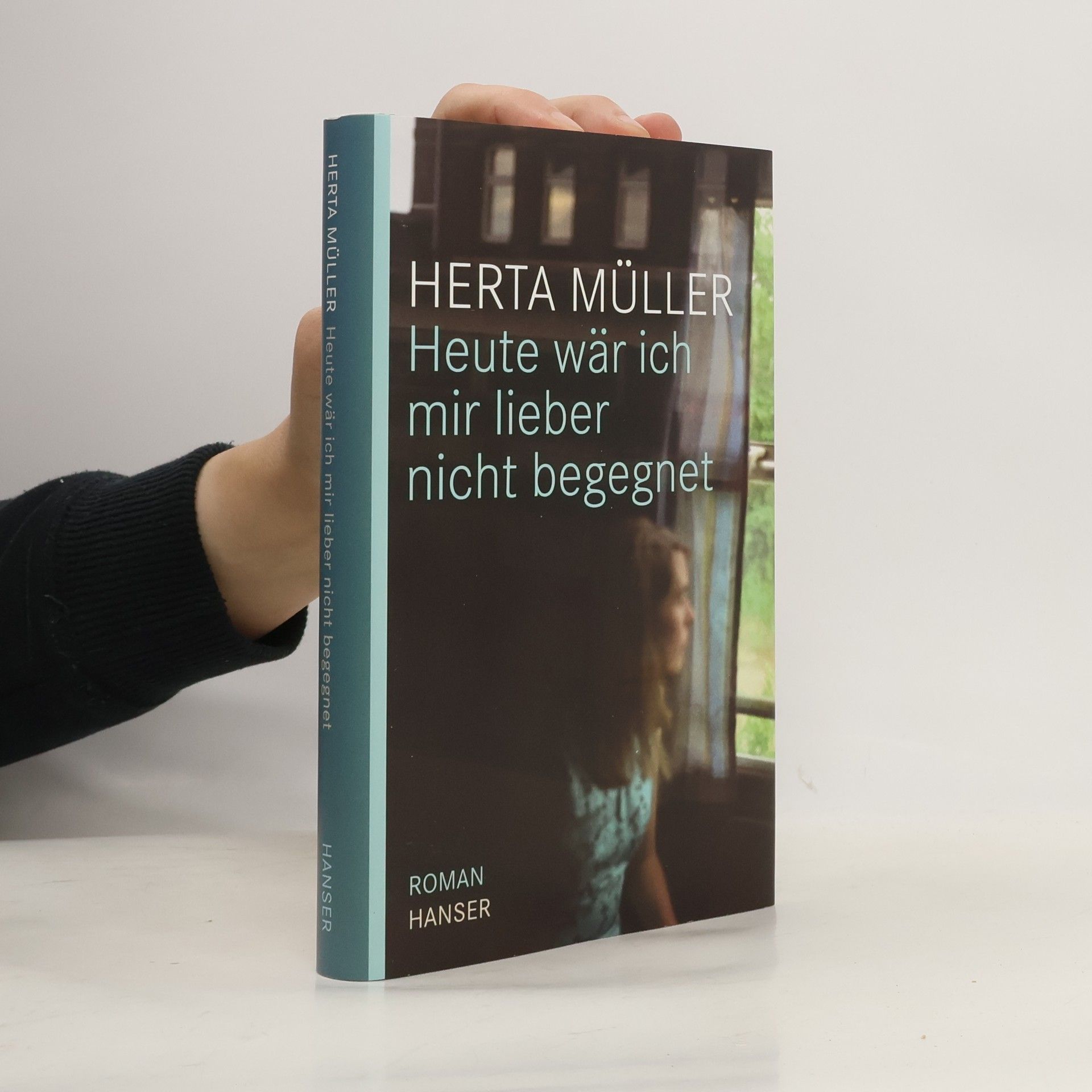 Herta Müller Heute wär ich mir lieber nicht begegnet