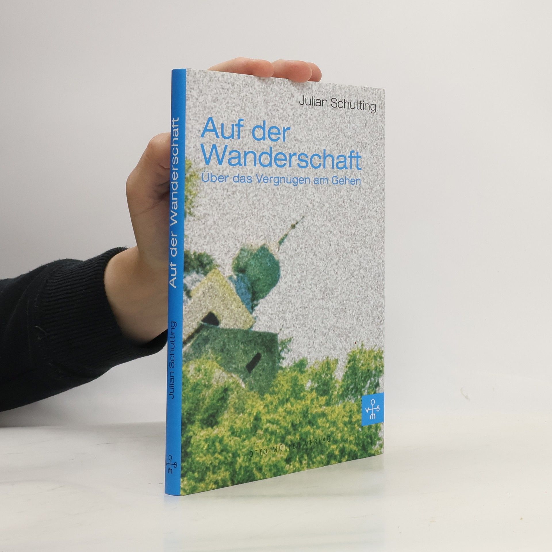 Julian Schutting Auf der Wanderschaft