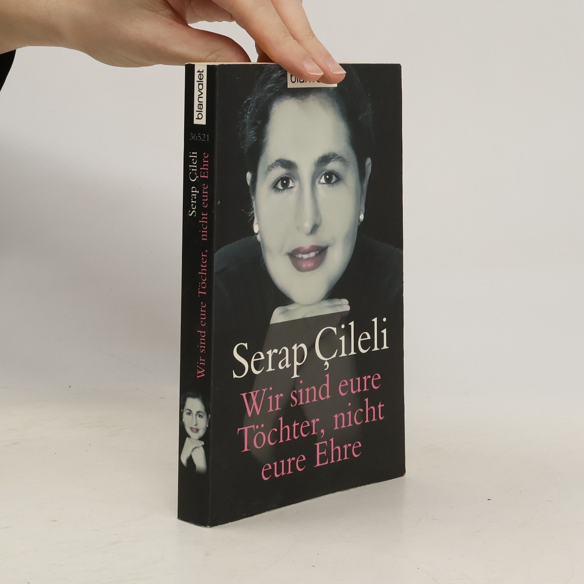 Serap Çileli Wir sind eure Töchter, nicht eure Ehre