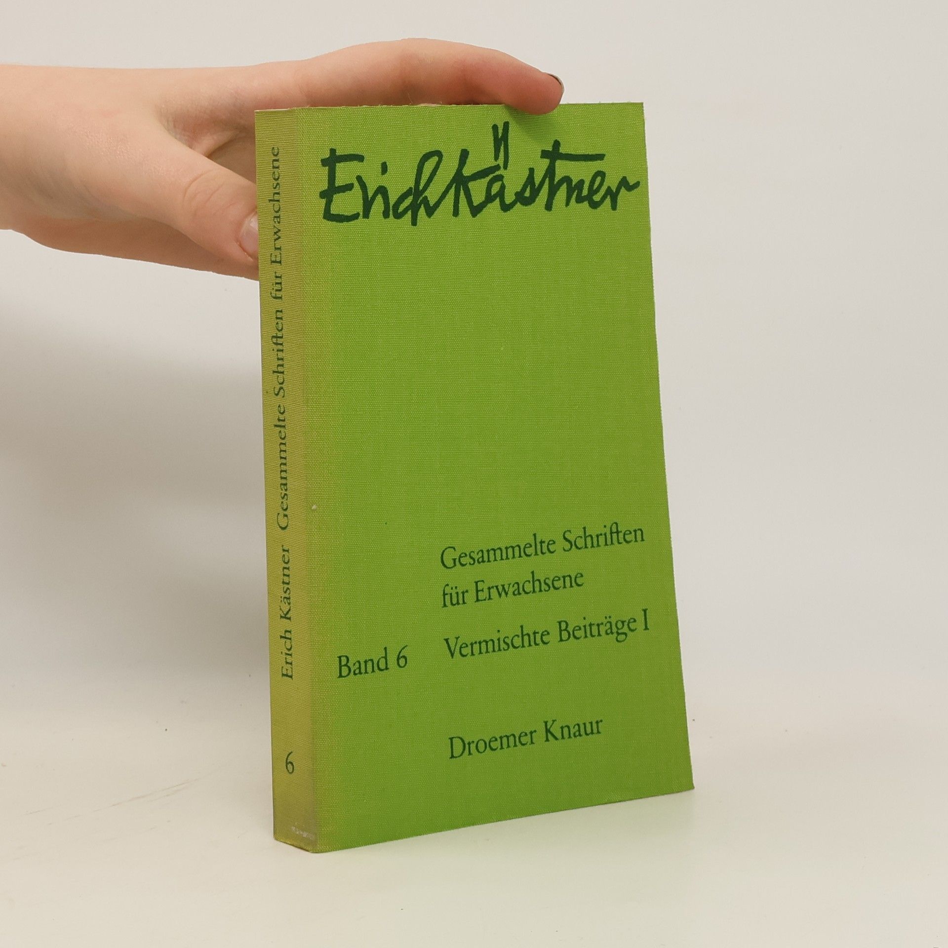 Erich Kästner Gesammelte Schriften für Erwachsene. Band 6. Vermischte Beiträge I.
