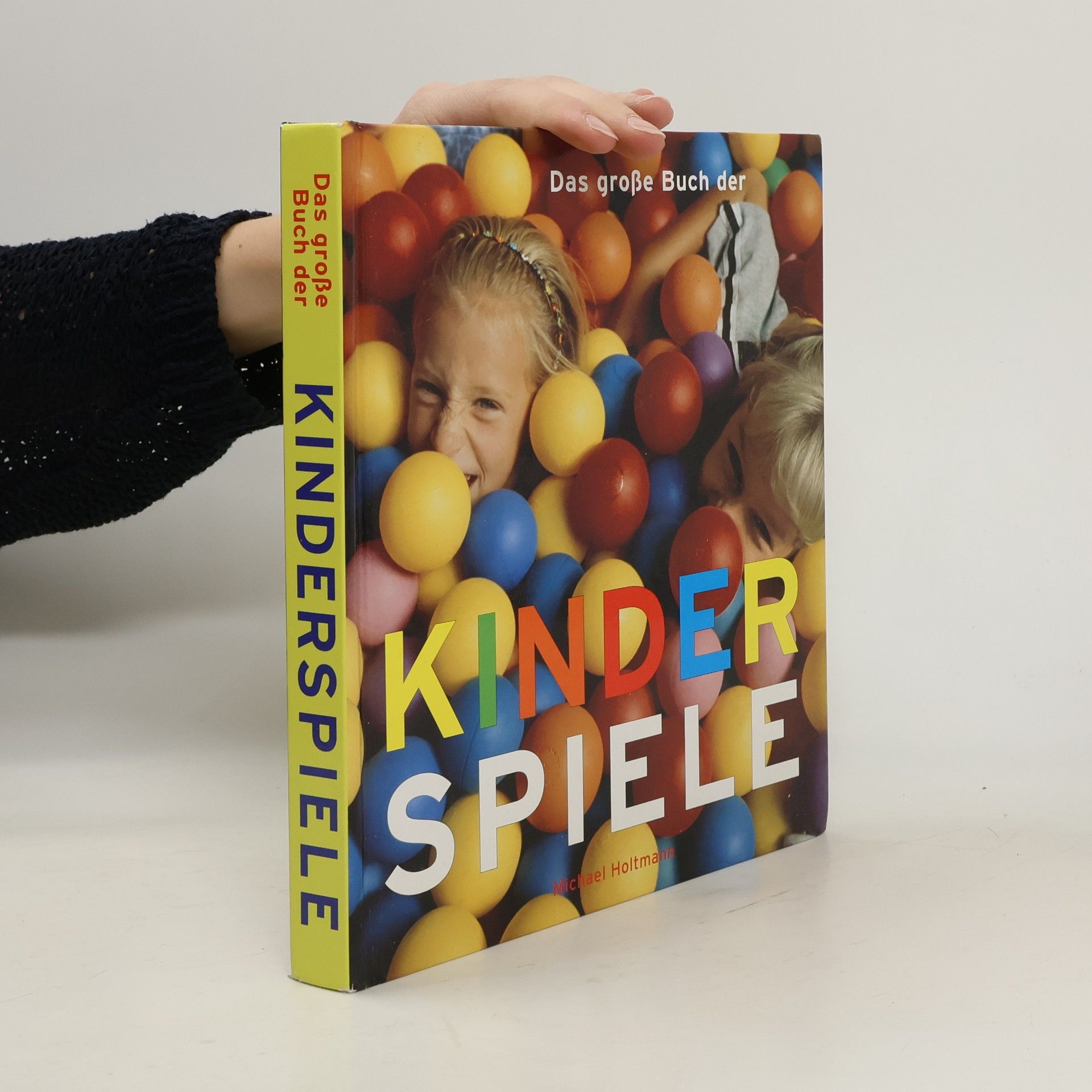 Michael Holtmann Das große Buch der Kinderspiele