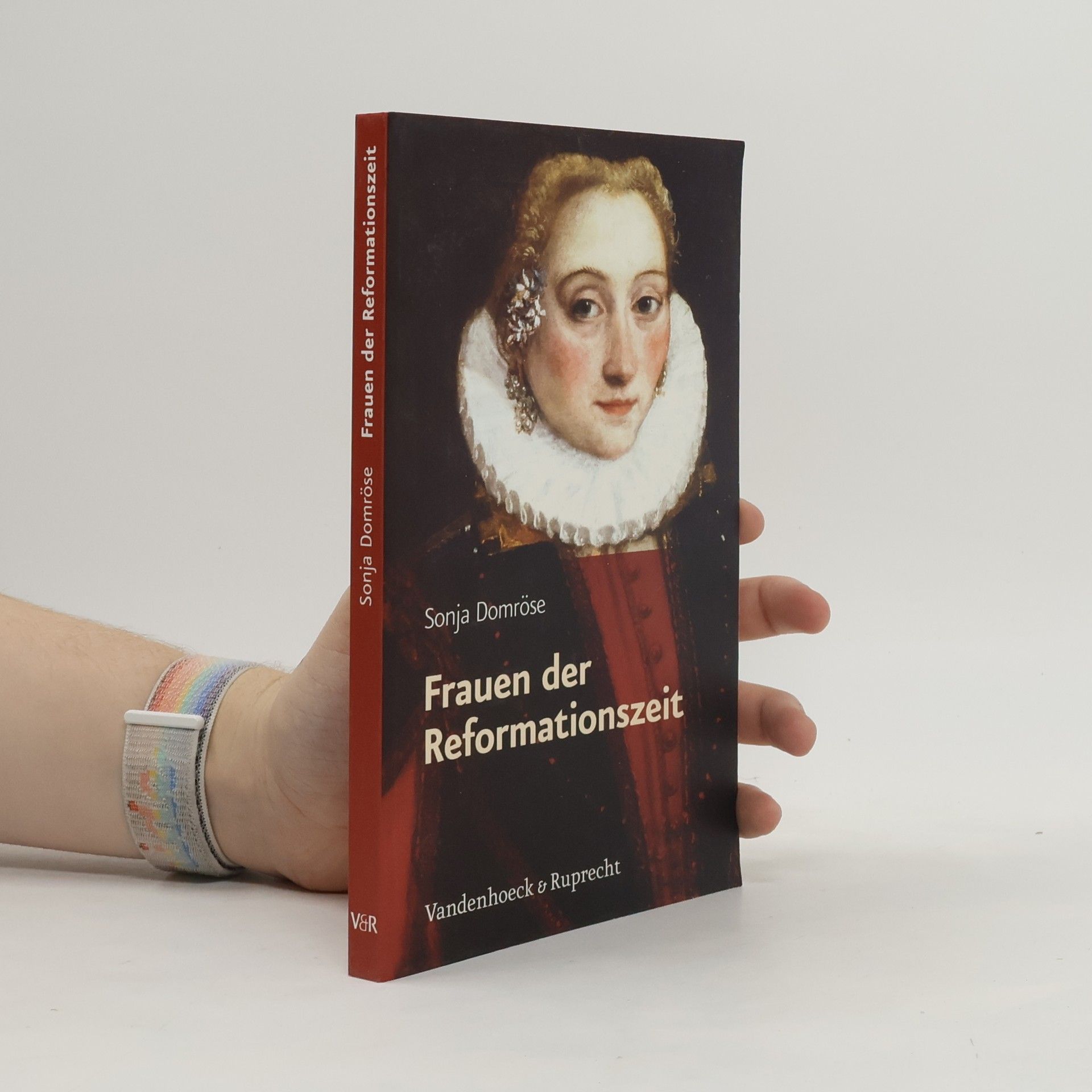 Sonja Domröse Frauen der Reformationszeit