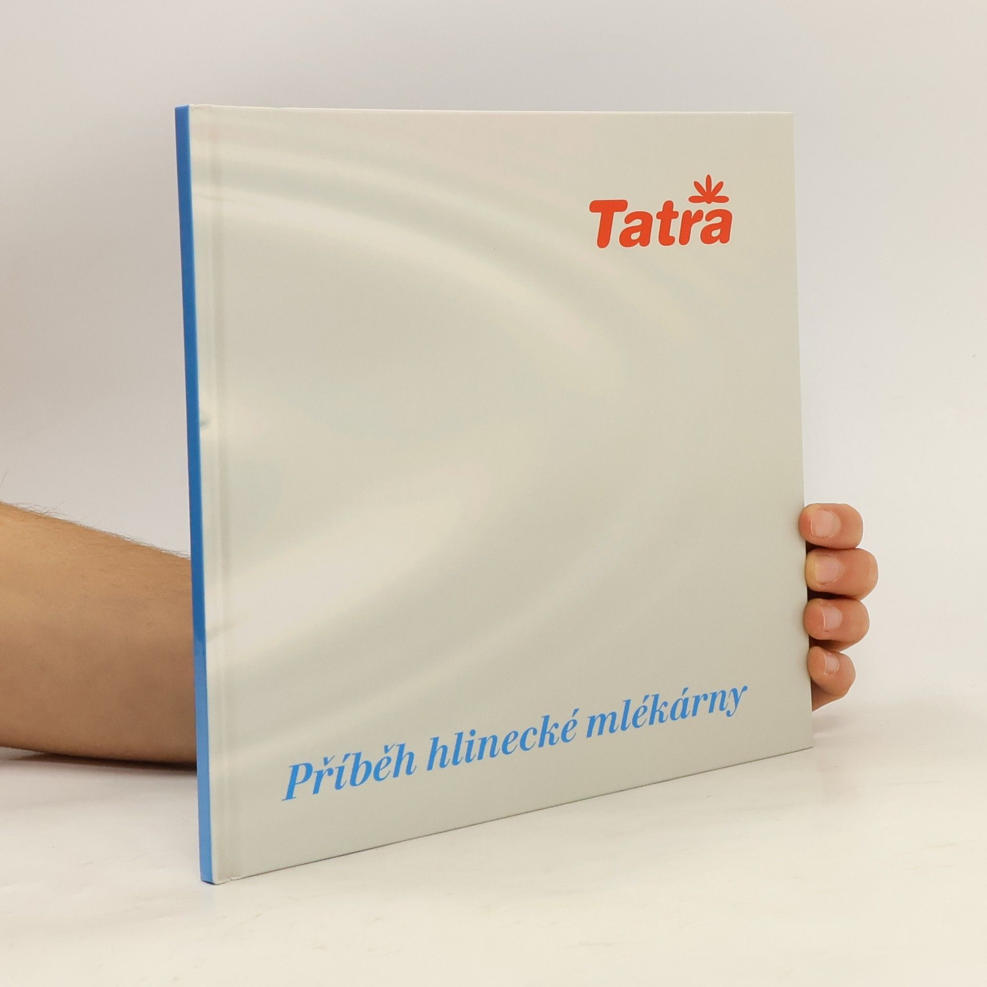 Zeno Čižmář Tatra. Příběh hlinecké mlékárny