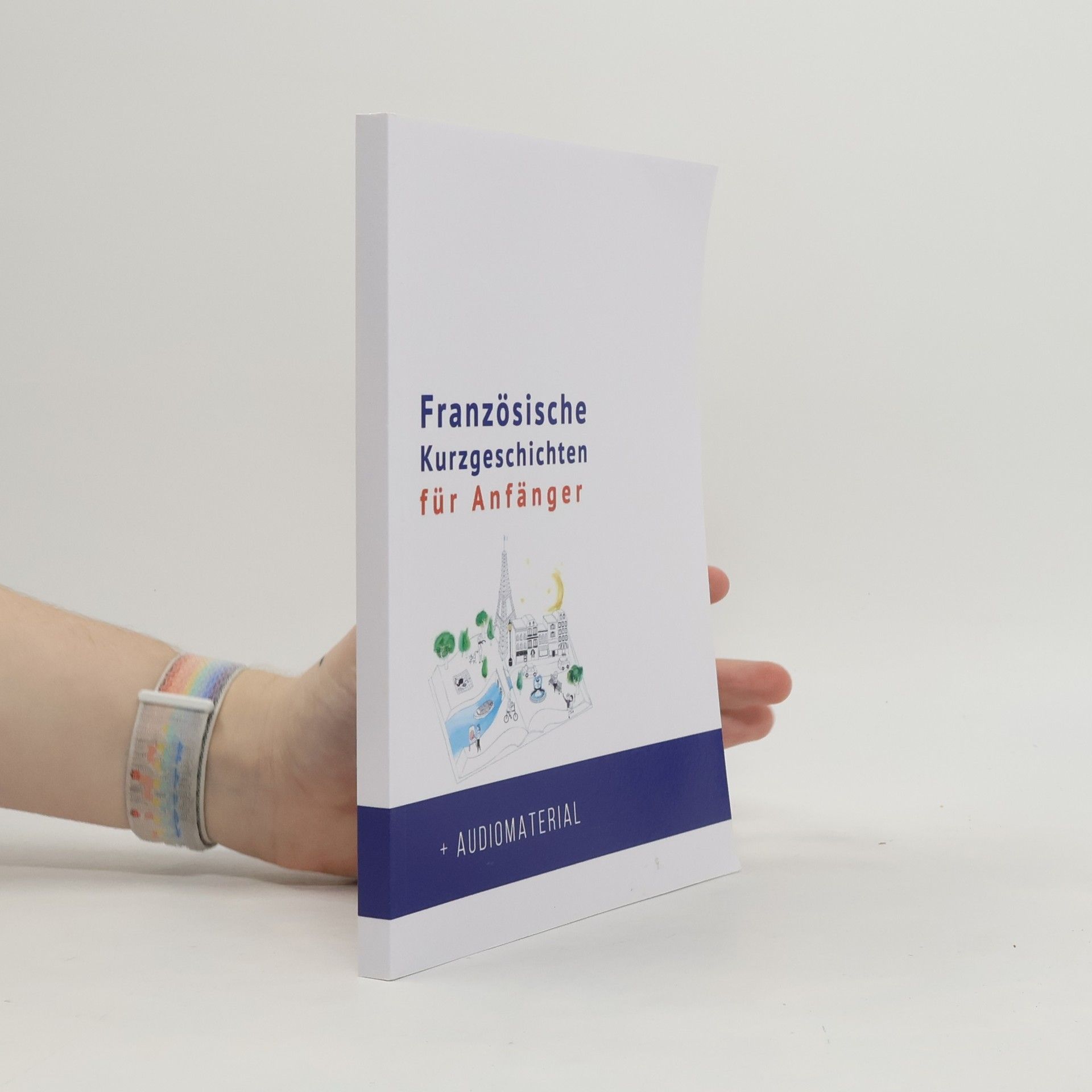 Frederic Bibard Französische für Anfänger: Französische Kurzgeschichten für Anfänger + Audiomaterial