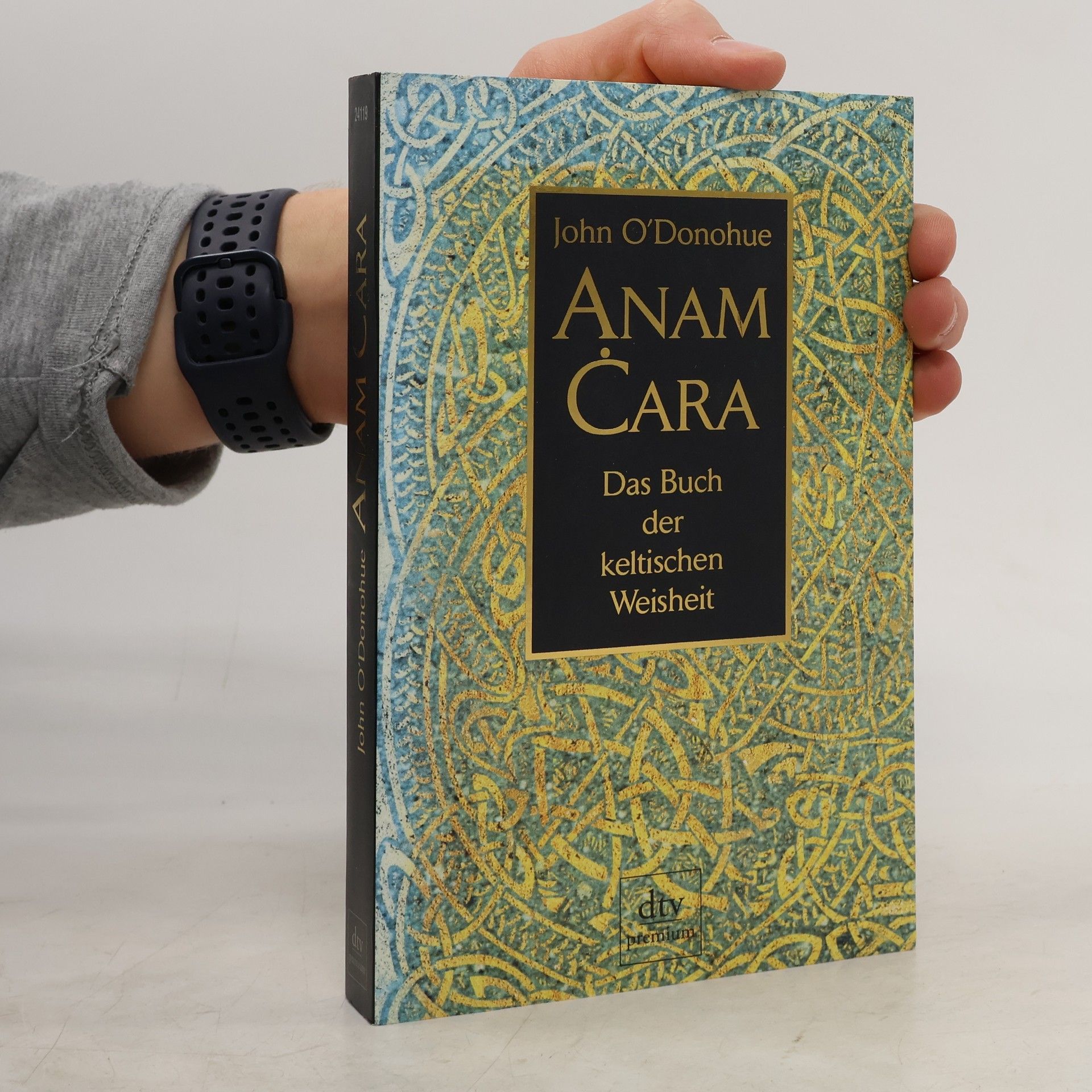 John O. Donohue Anam Cara. Das Buch der keltischen Weisheit.