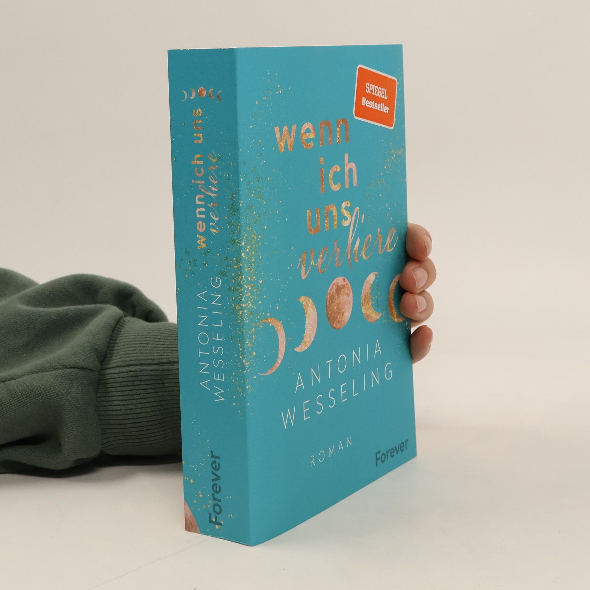 Antonia C. Wesseling Wenn ich uns verliere