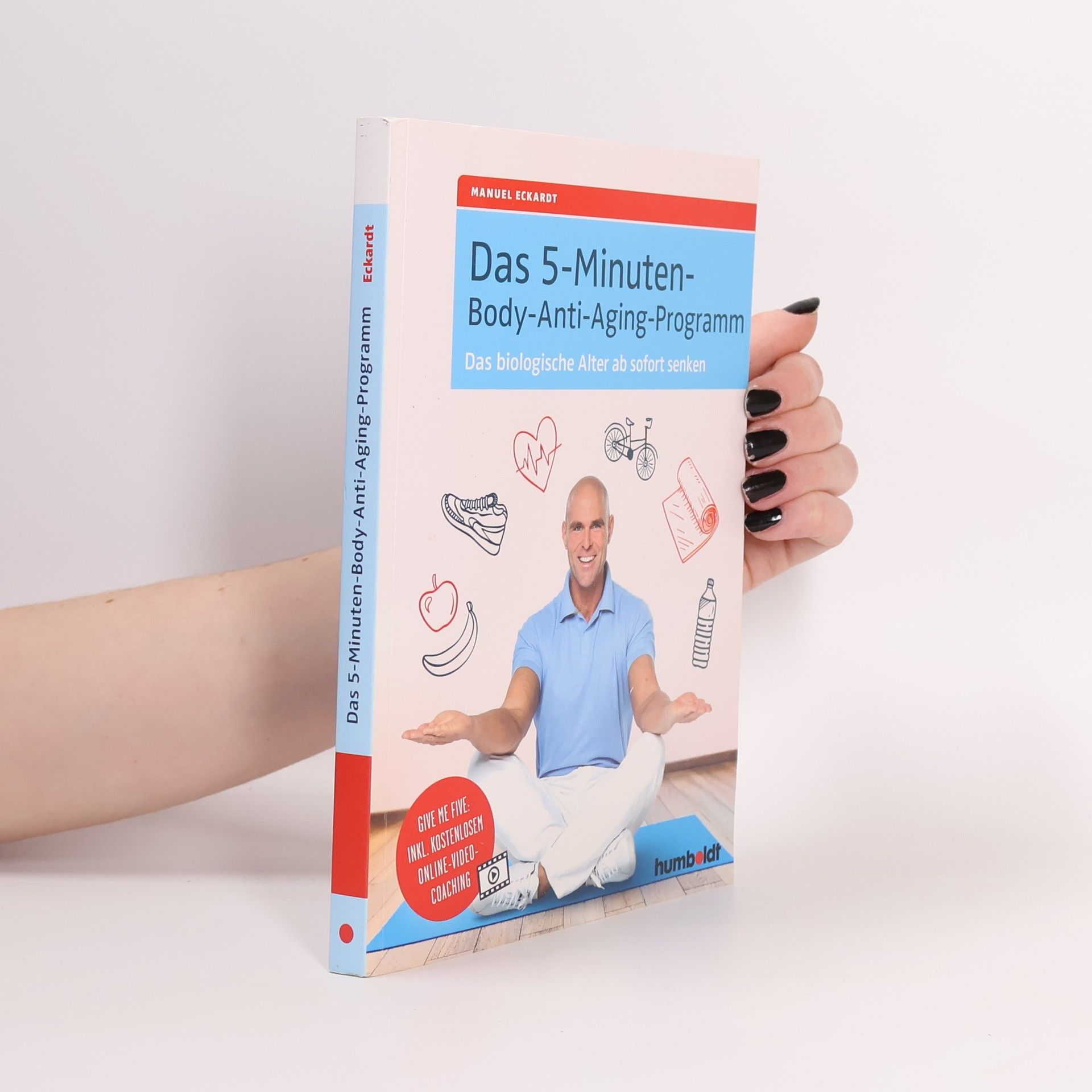 Manuel Eckardt Das 5-Minuten-Body-Anti-Aging-Programm