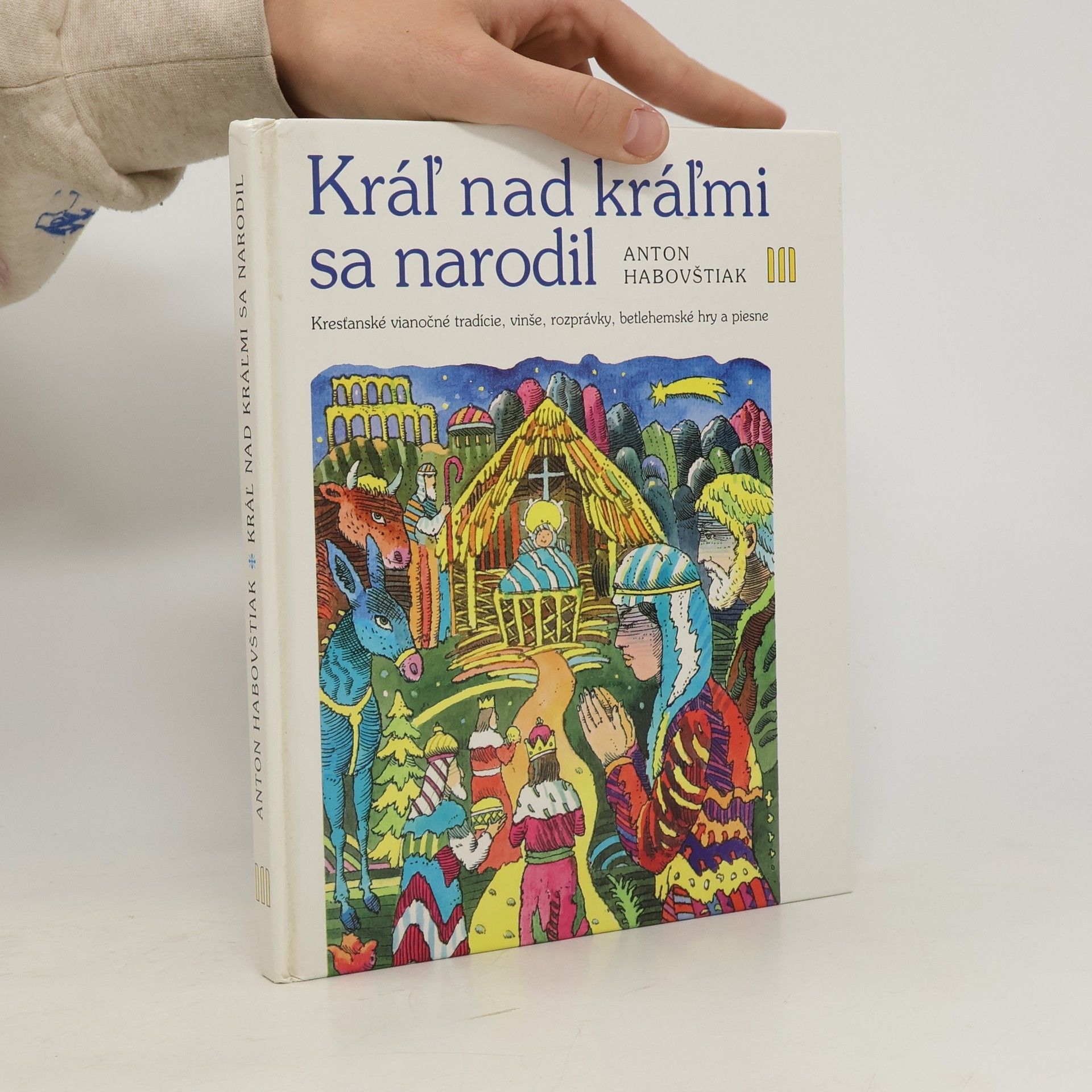 Anton Habovštiak Kráľ nad kráľmi sa narodil