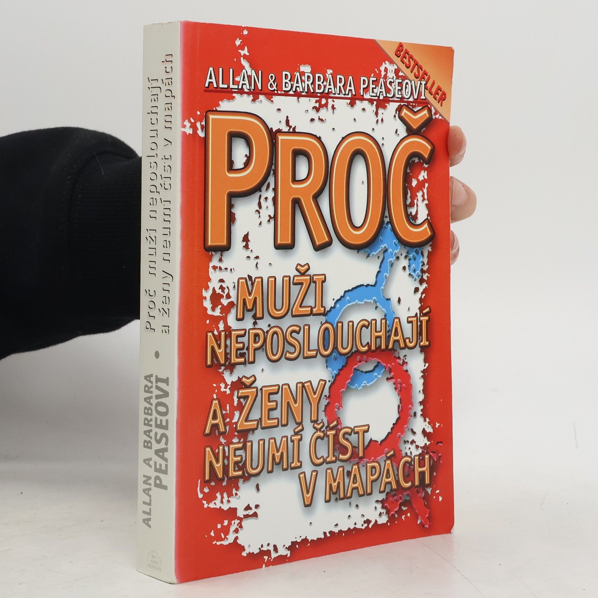 Allan Pease Proč muži neposlouchají a ženy neumí číst v mapách