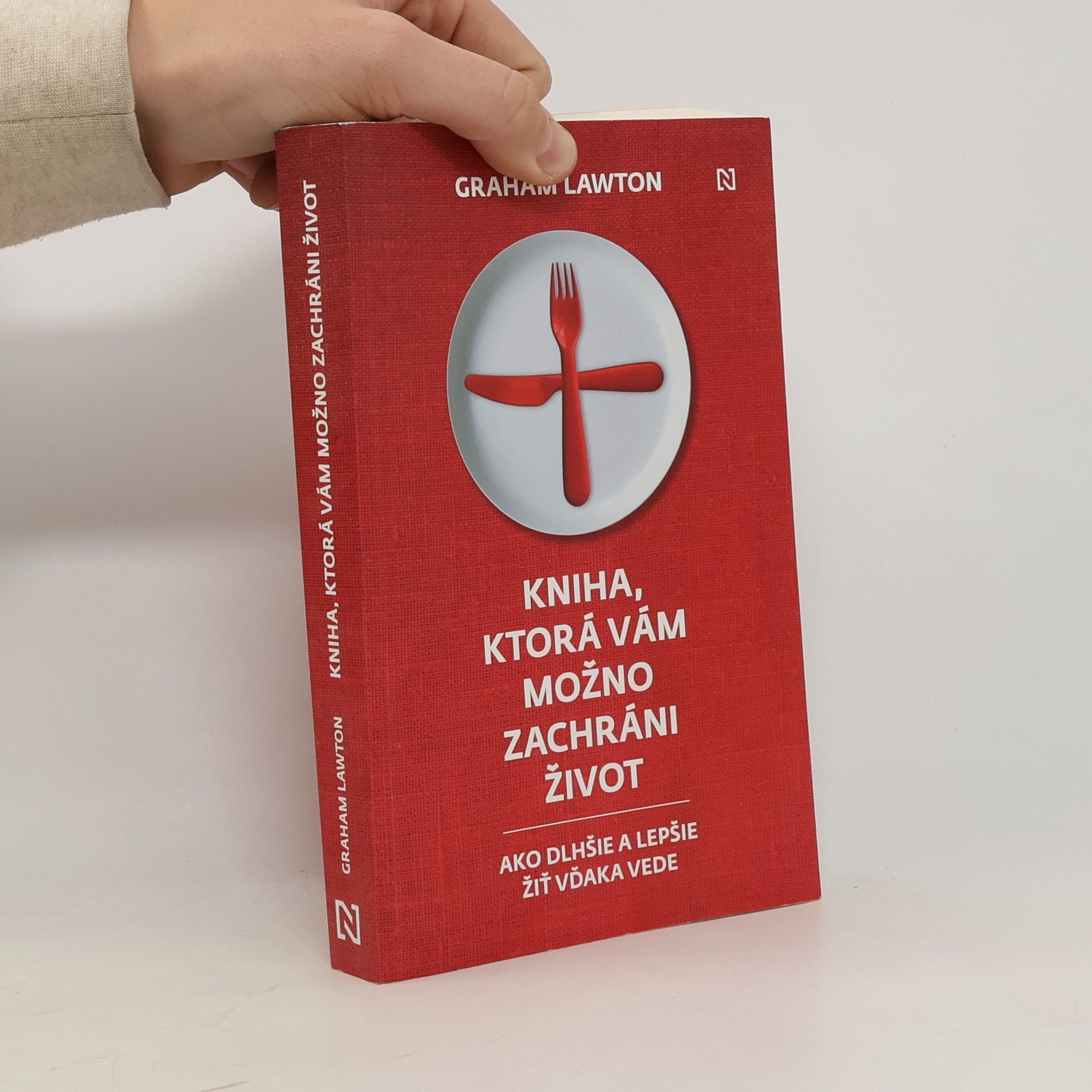 Graham Lawton Kniha, ktorá vám možno zachráni život: Ako dlhšie a lepšie žiť vďaka vede