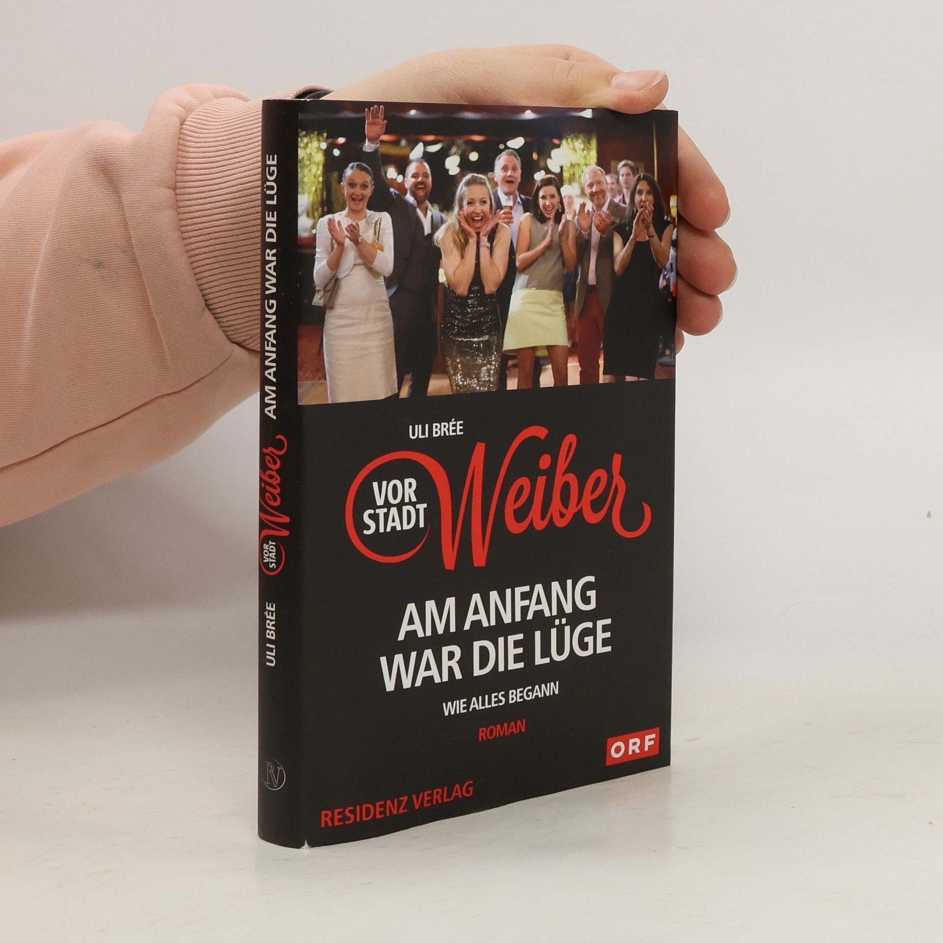 Uli Brée Vorstadtweiber - am Anfang war die Lüge