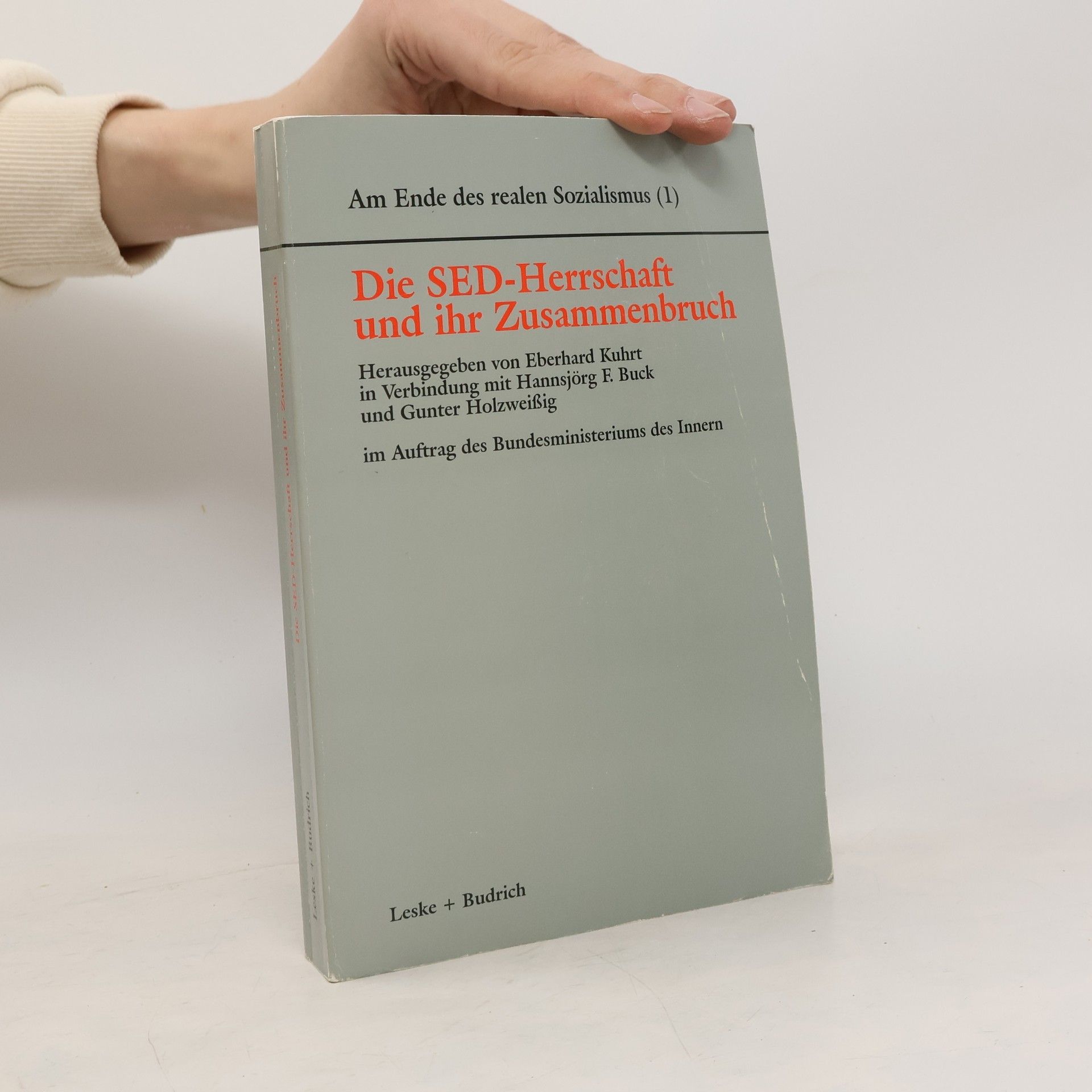 Am Ende des realen Sozialismus - 1: Die SED-Herrschaft und ihr Zusammenbruch