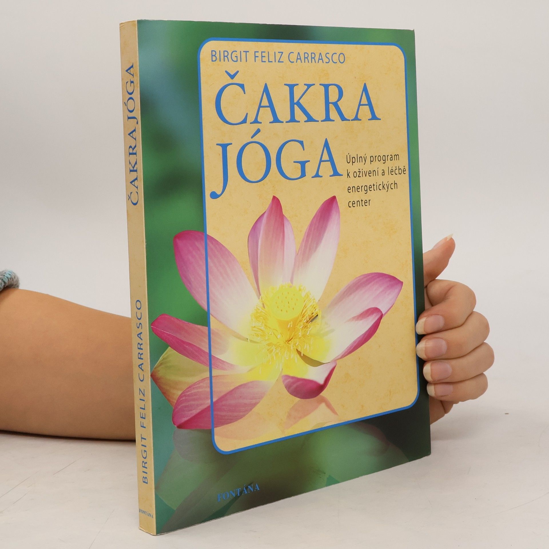 Čakra jóga. Úplný program k oživení a léčbě energetických center