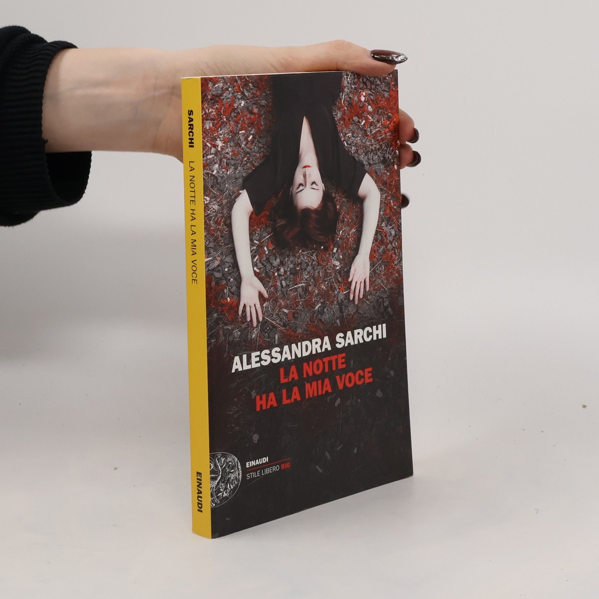 Alessandra Sarchi Einaudi. Stile libero big: La notte ha la mia voce