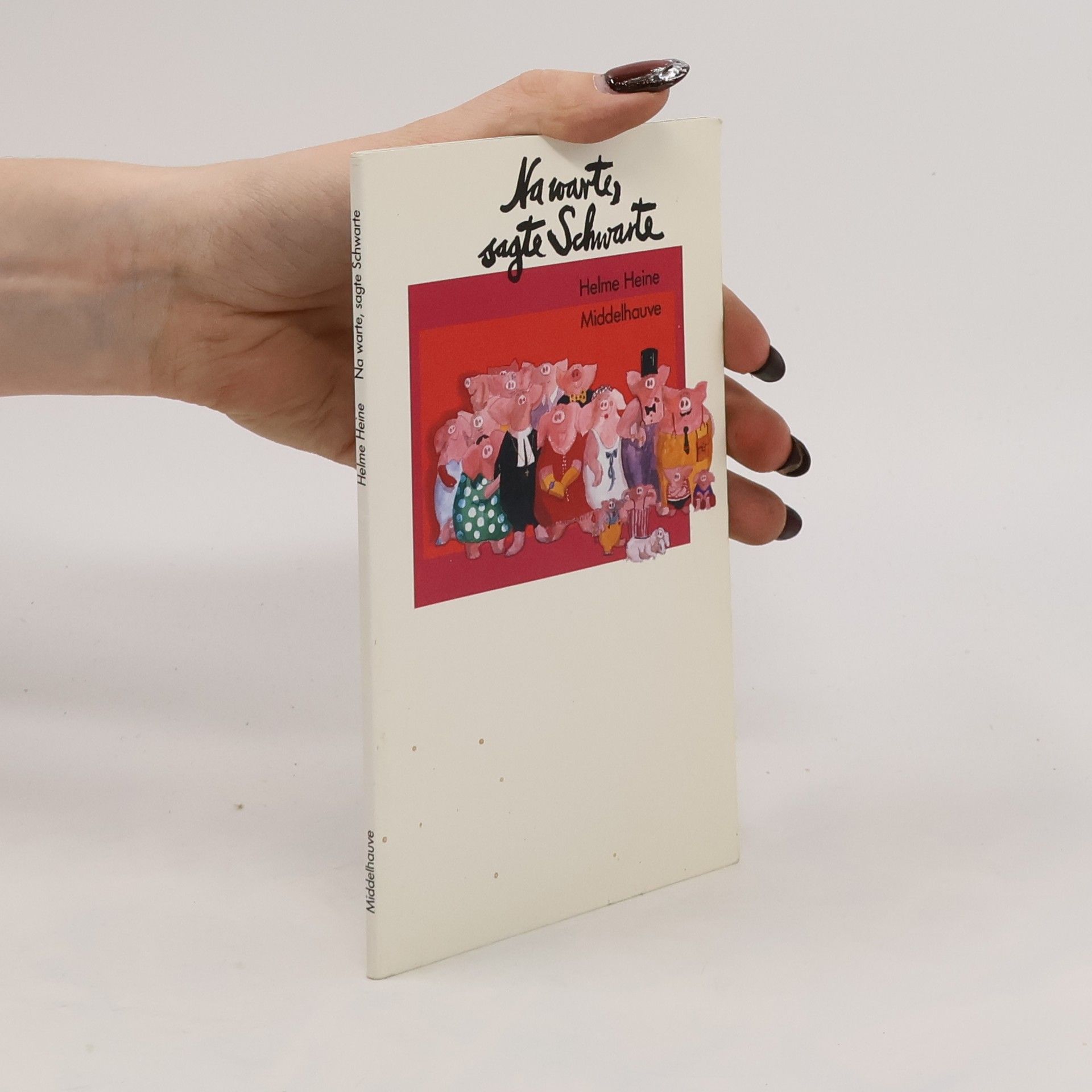 Helme Heine Na warte, sagte Schwarte