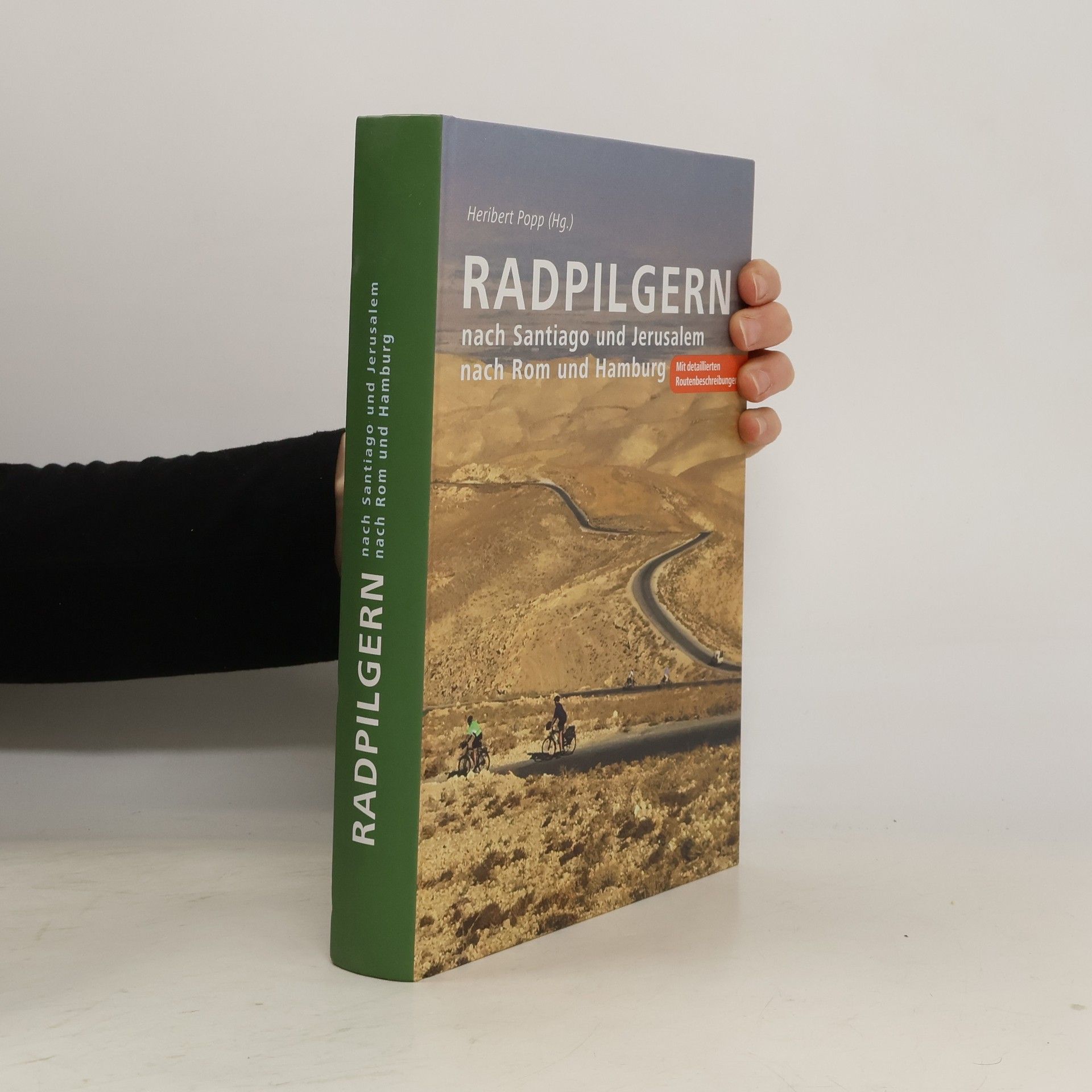 Heribert Erwin Popp Radpilgern nach Santiago und Jerusalem, nach Rom und Hamburg